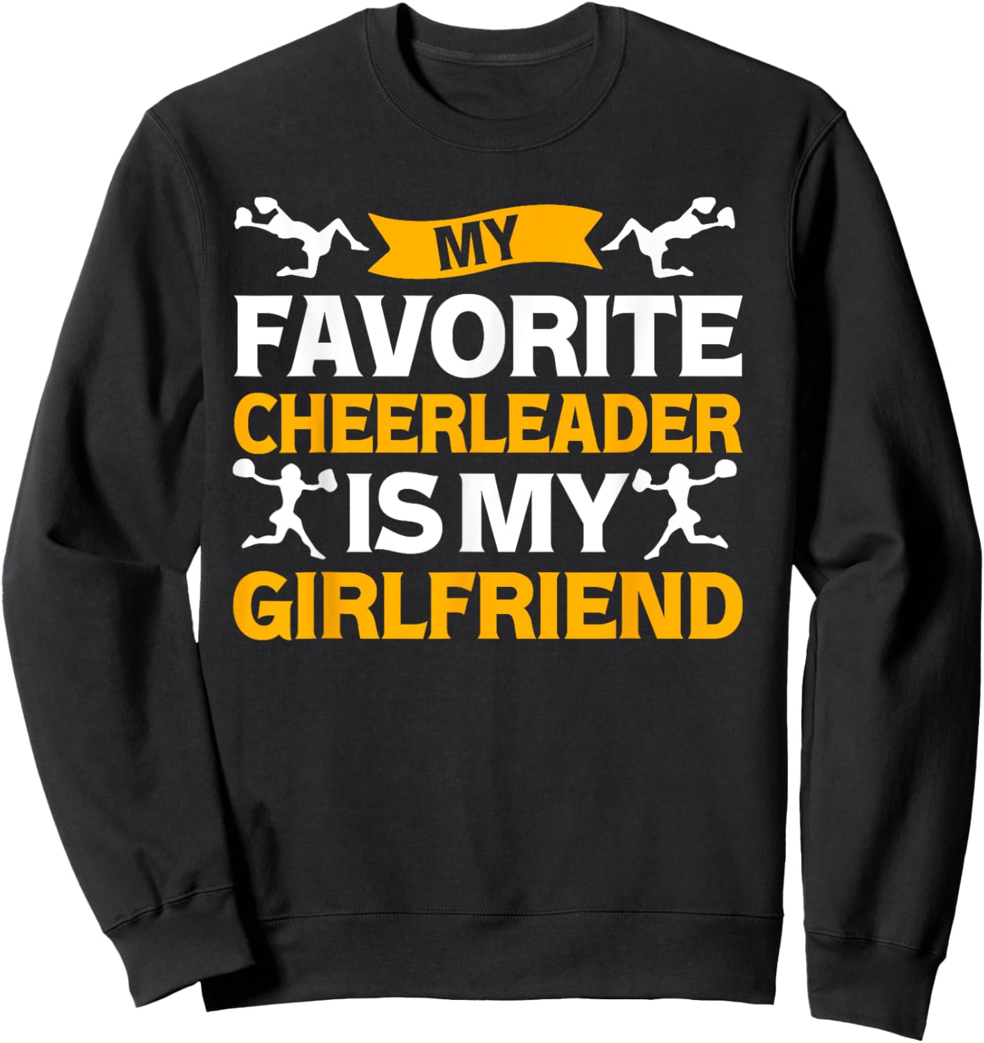My Favorite Cheerleader Is My Girlfriend Cheer Boyfriend Sweatshirt - Sweatshirt | Black