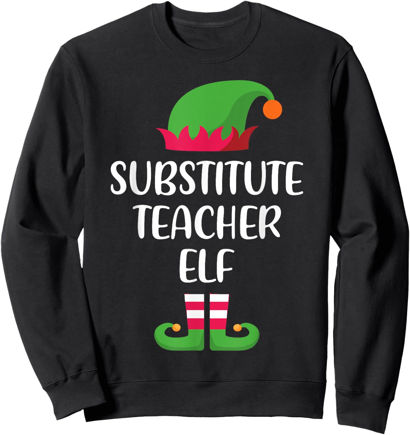 Substitute Teacher Elf Christmas Family Matching group Sweatshirt - Sweatshirt | Black