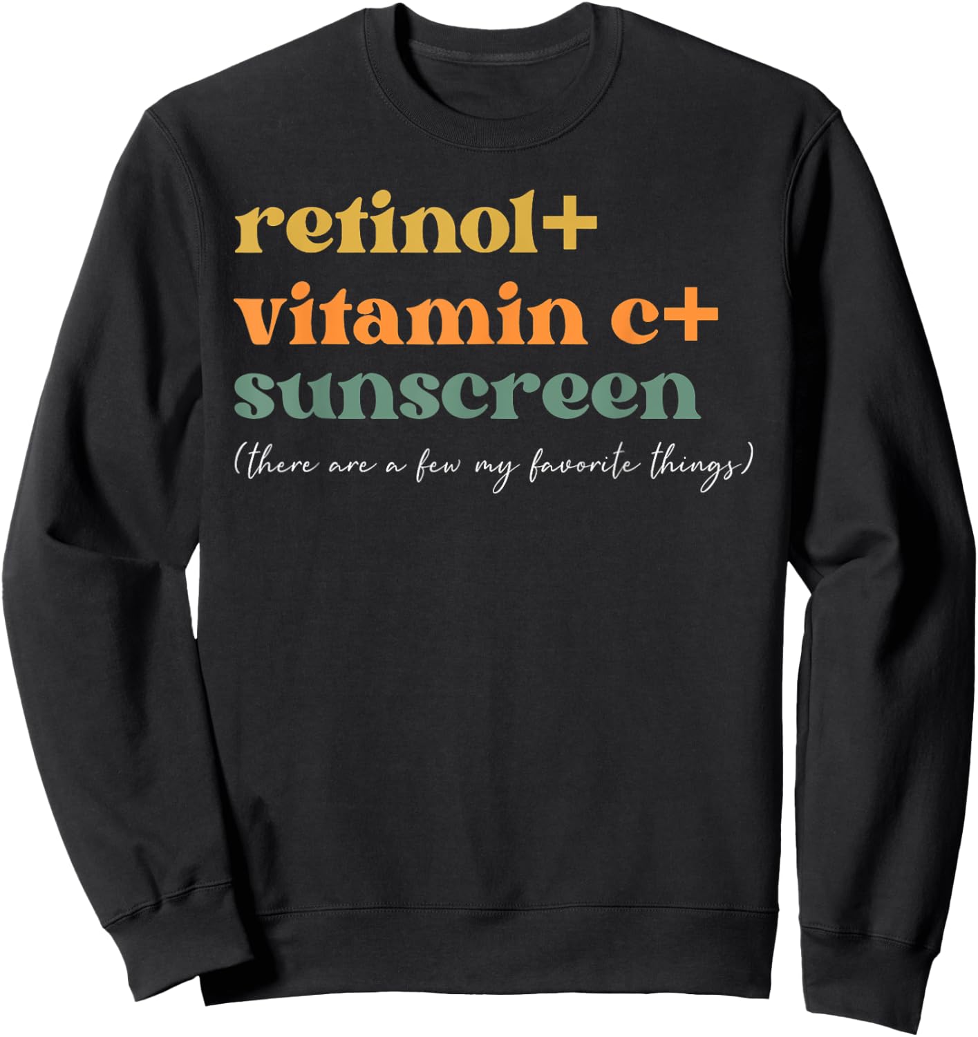 Retinol Vitamin C and Sunscreen Aesthetic Esthetician Nurse Sweatshirt - Sweatshirt | Black