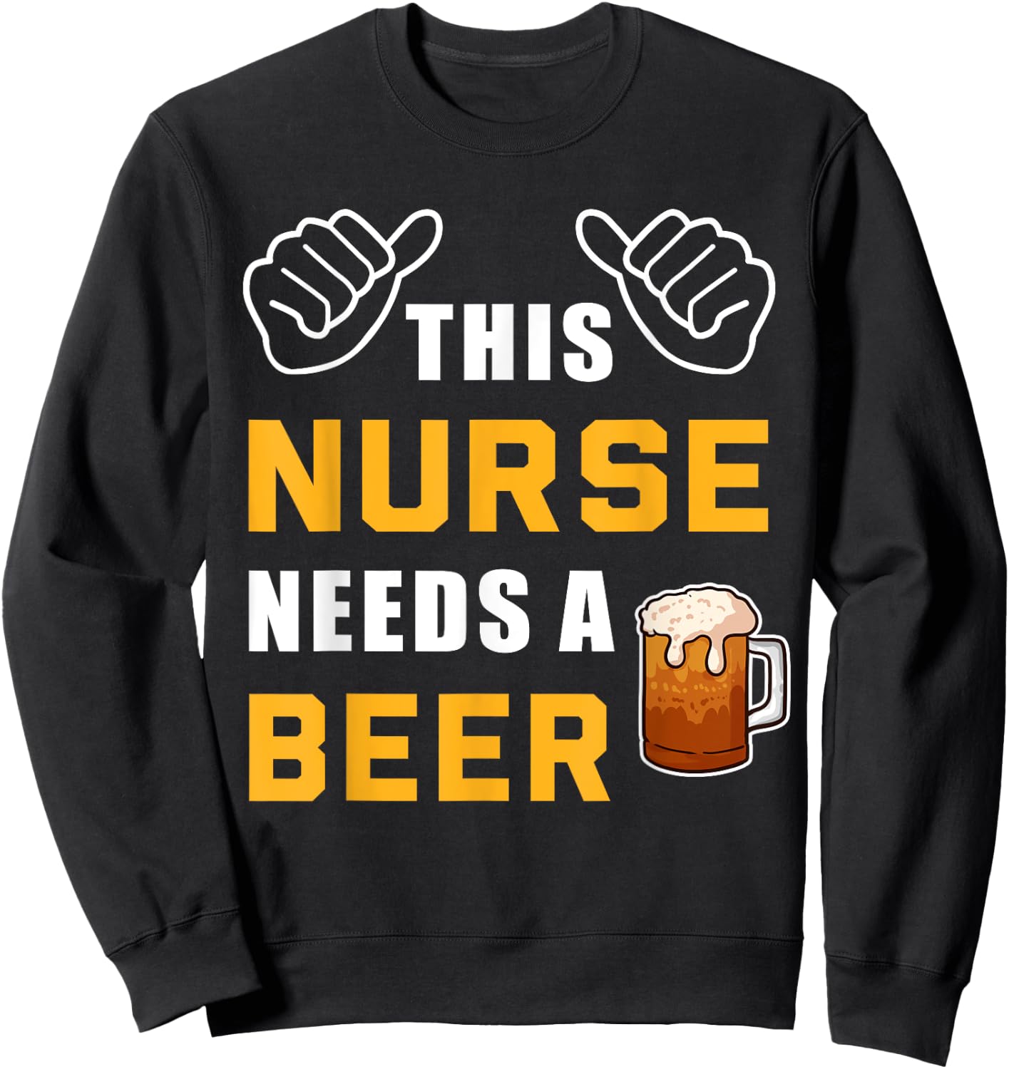 This Nurse Needs A Beer Nursing Hospital Crew Funny Nurse Sweatshirt - Sweatshirt | Black