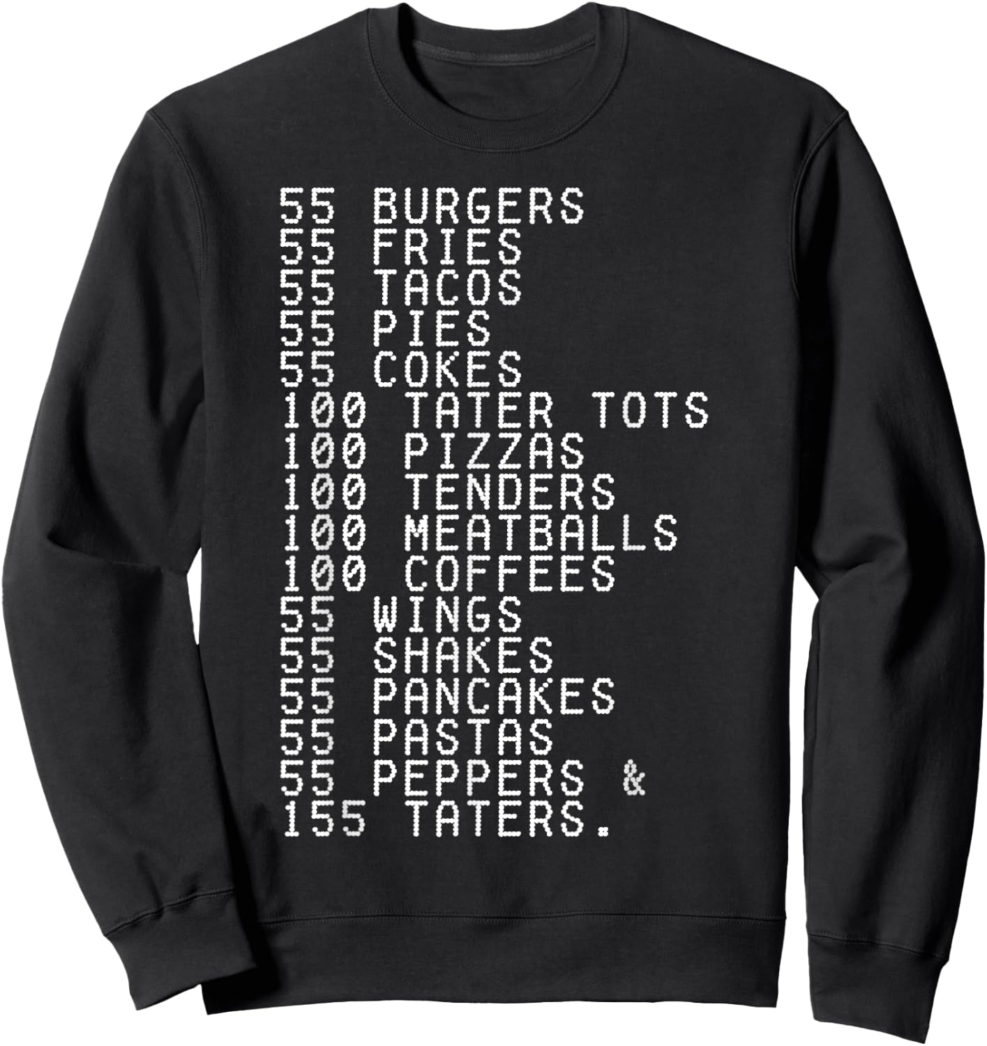 55 Burgers 55 Fries I Think You Should Leave Funny Sweatshirt - Sweatshirt | Black