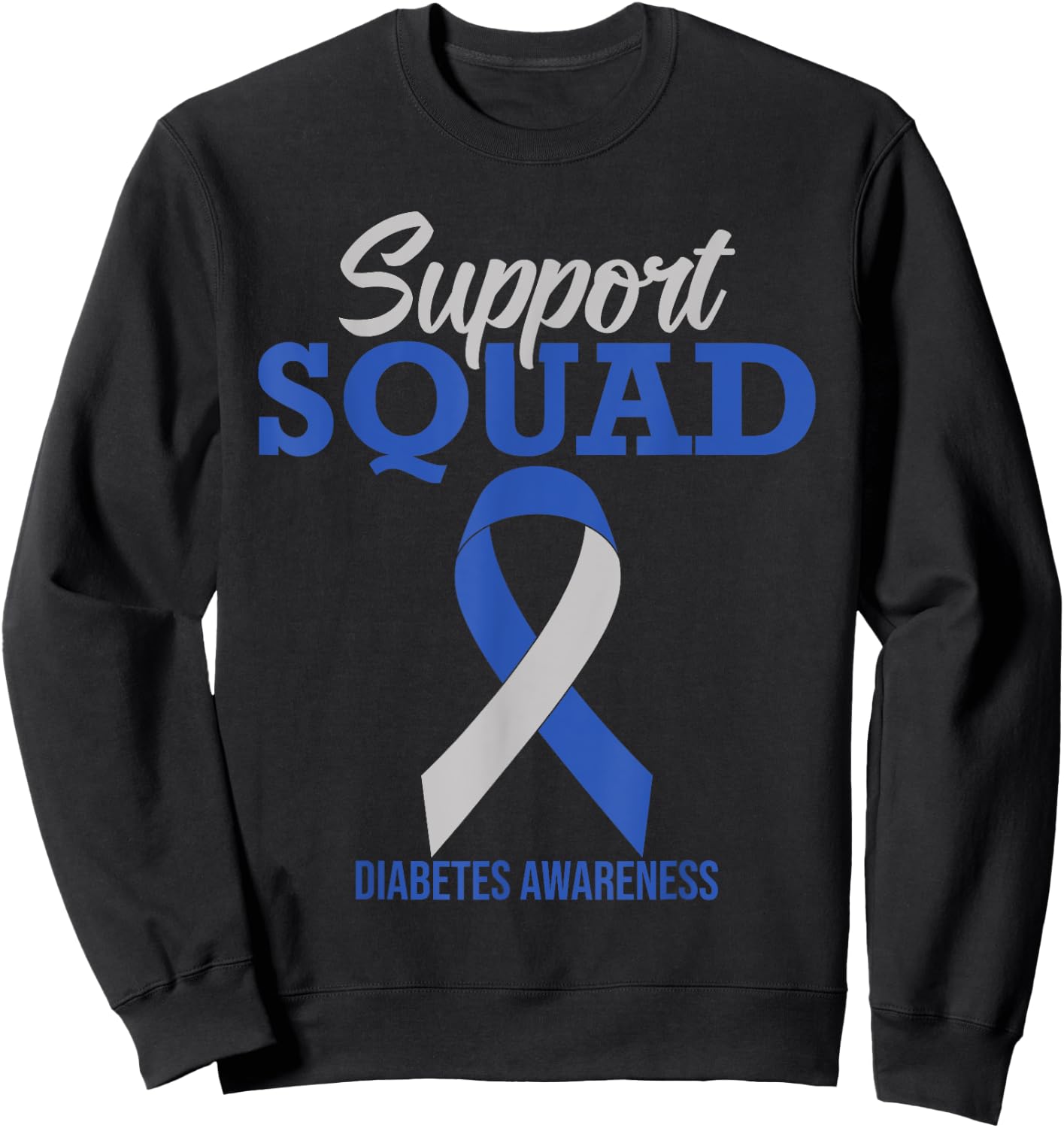 Support Squad Diabetes Awareness Sweatshirt - Sweatshirt | Black