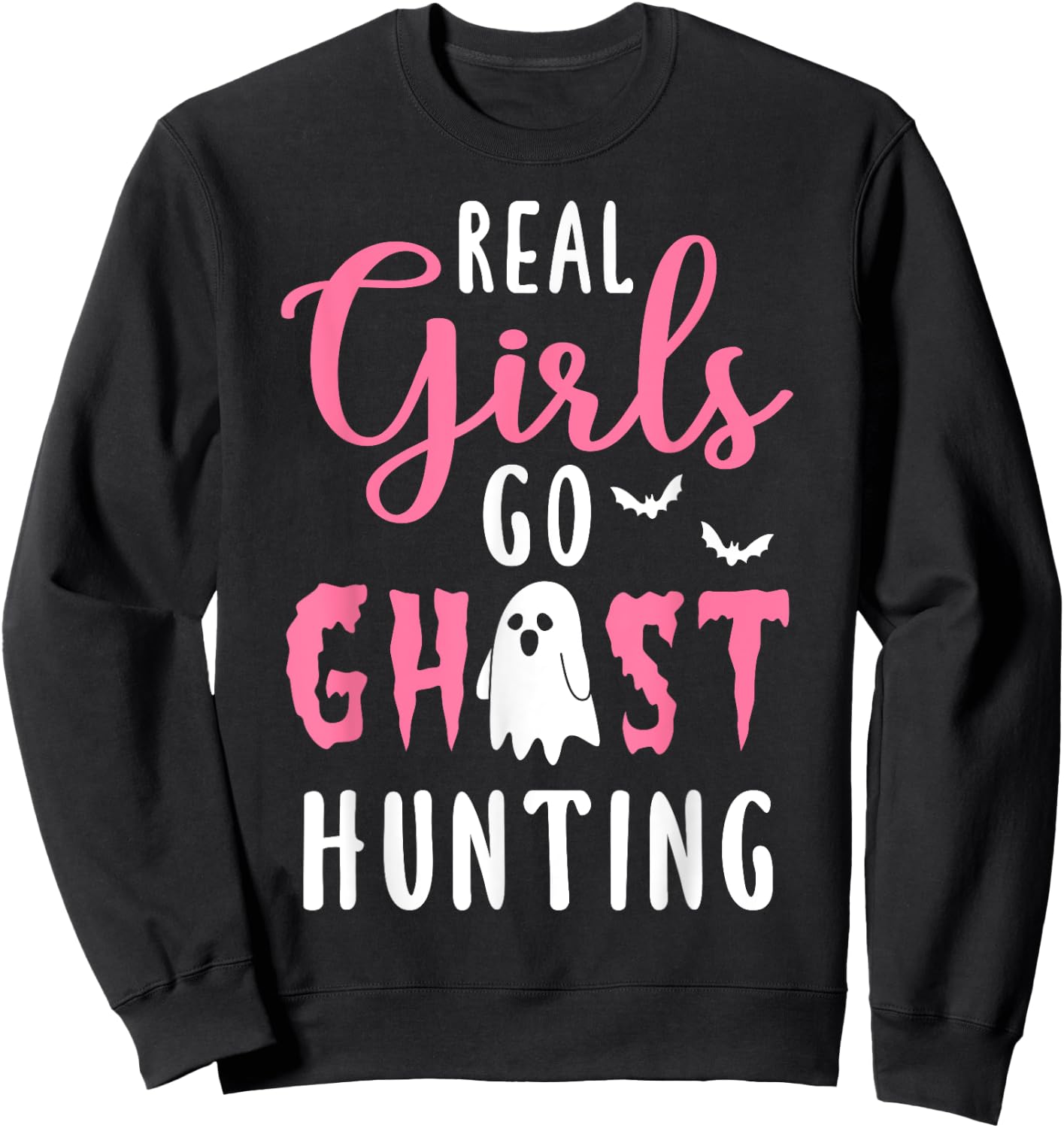 Paranormal Investigator Halloween Real Girls Hunt Ghosts Sweatshirt - Sweatshirt | Black