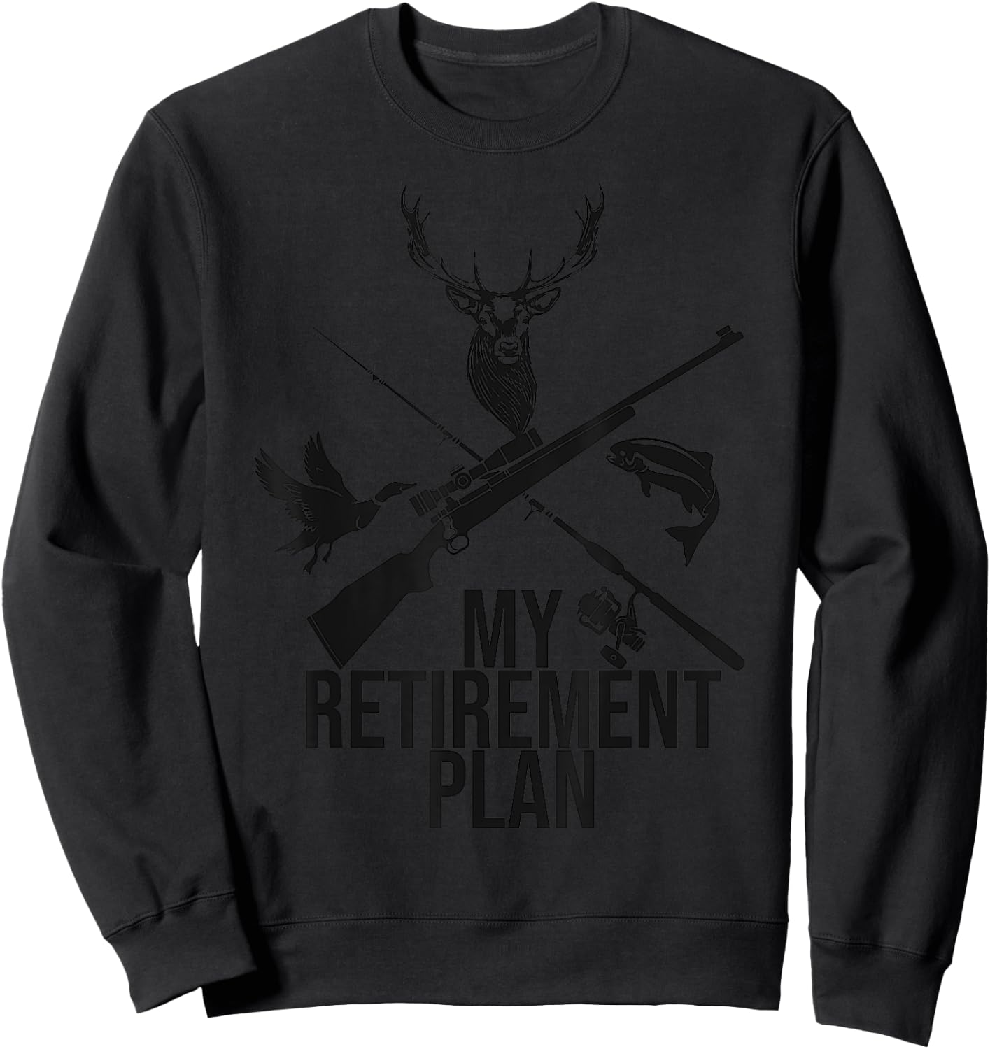 My Retirement Plan Hunting Fishing Hunter Grandfather Sweatshirt - Sweatshirt | Black