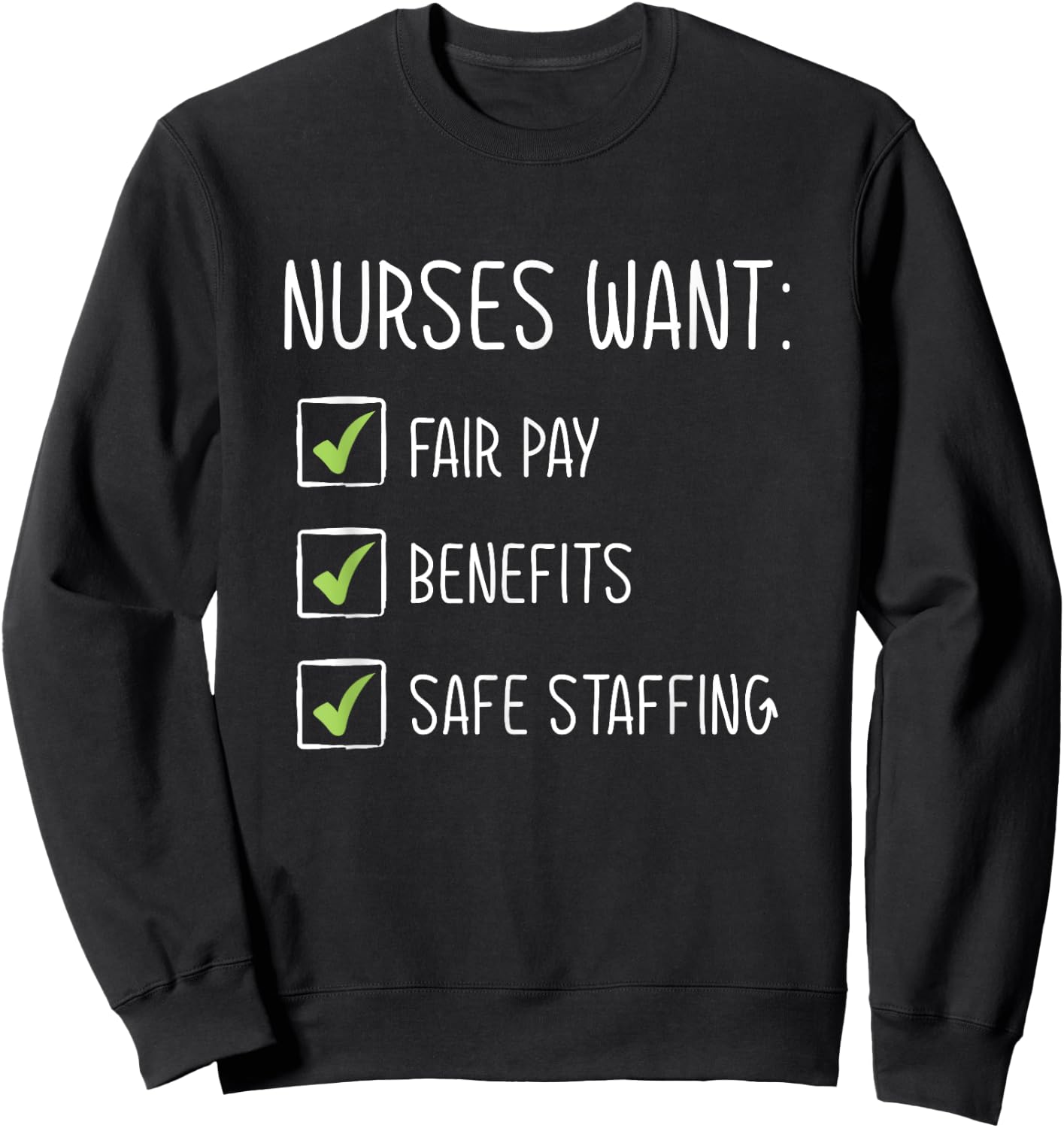 Fair Pay Benefits Safe Staffing New York Nurse Strike Sweatshirt - Sweatshirt | Black