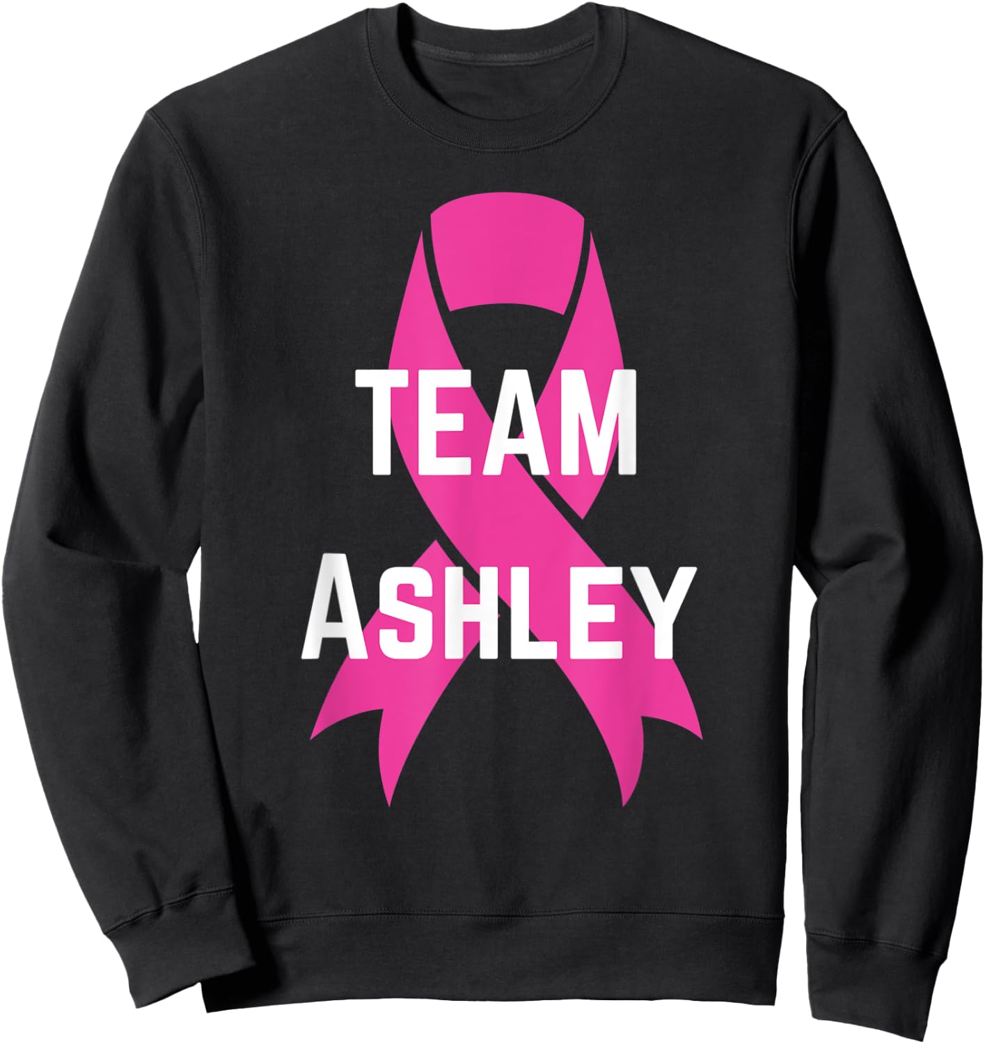 Personalized Team Ashley I wear Pink Breast Cancer shirt Sweatshirt - Sweatshirt | Black
