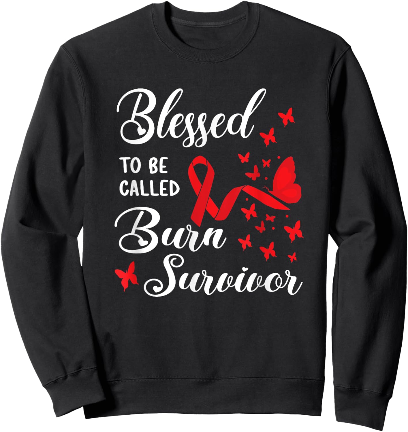 Blessed To Be Called Burn Survivor Awareness Fire Accident Sweatshirt - Sweatshirt | Black