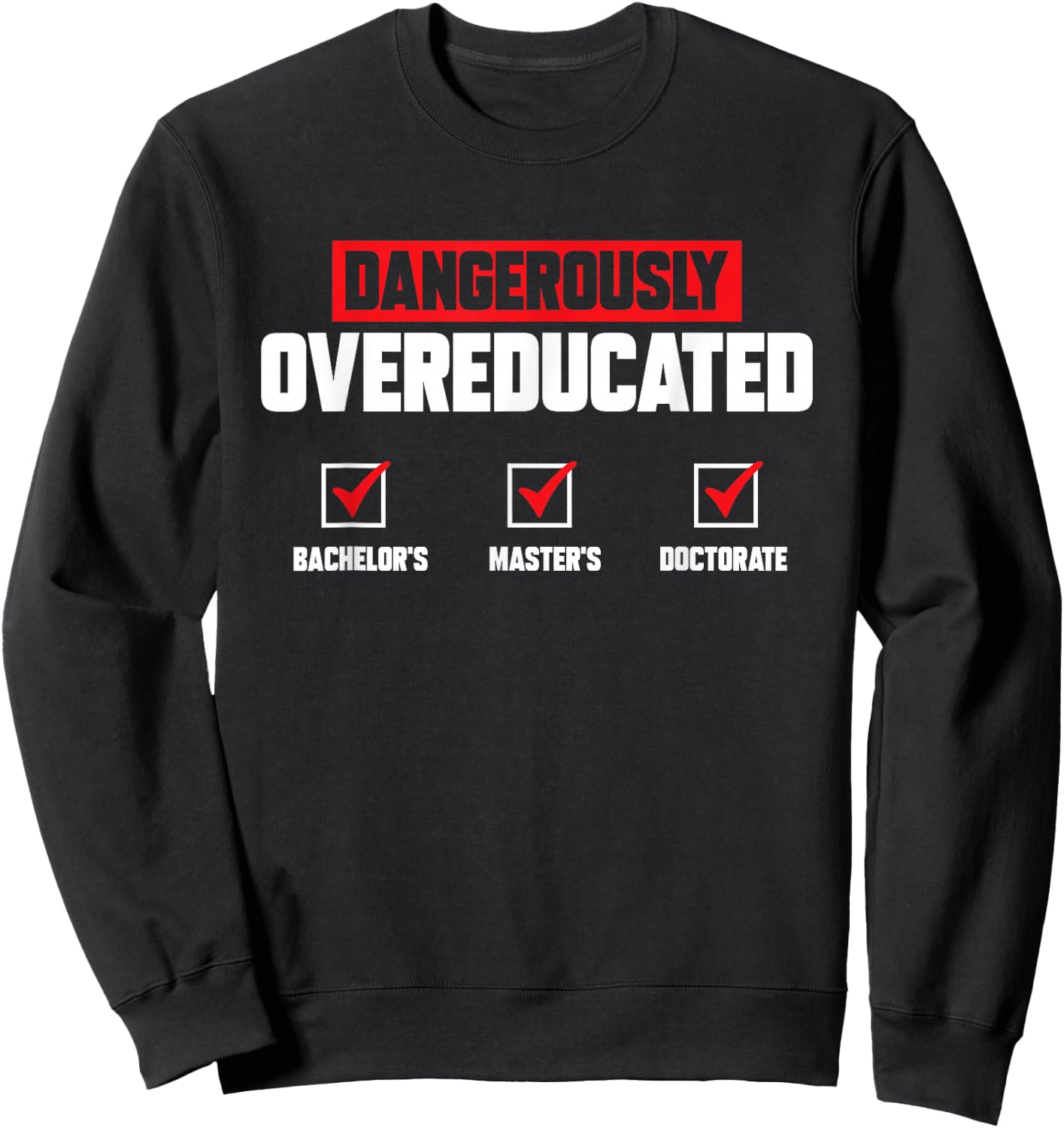 PhD Graduate Doctorate Degree Ph.D. Graduation Sweatshirt - Sweatshirt | Black