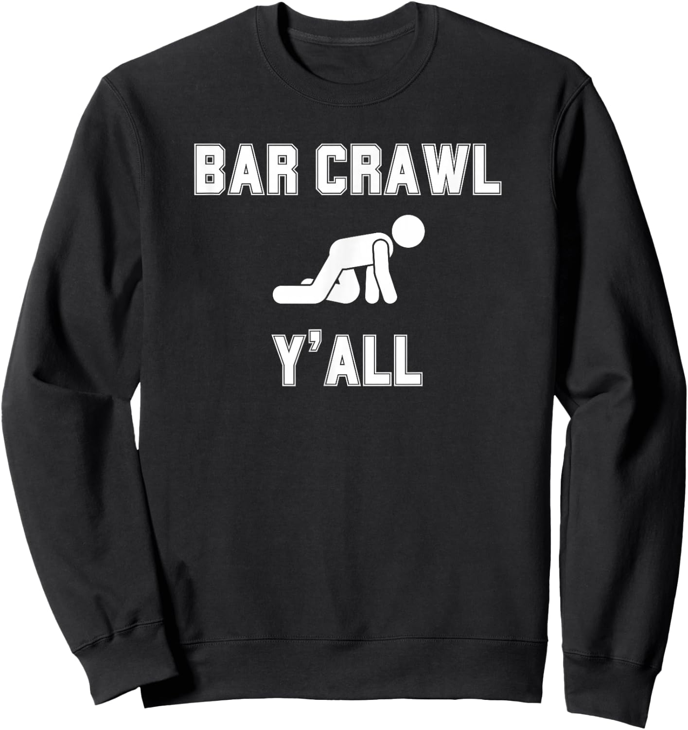 Funny Matching Bar Crawl Sweatshirt - Sweatshirt | Black