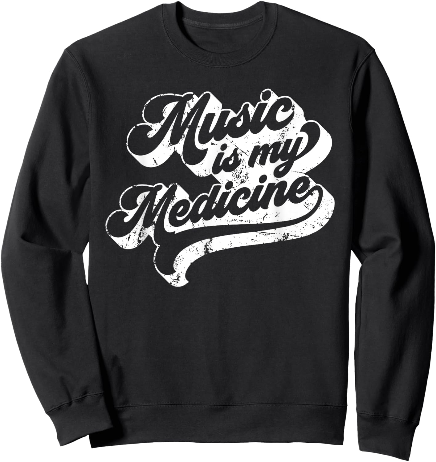 Music Is My Medicine Vintage 70s Retro Style Quote Sweatshirt - Sweatshirt | Black