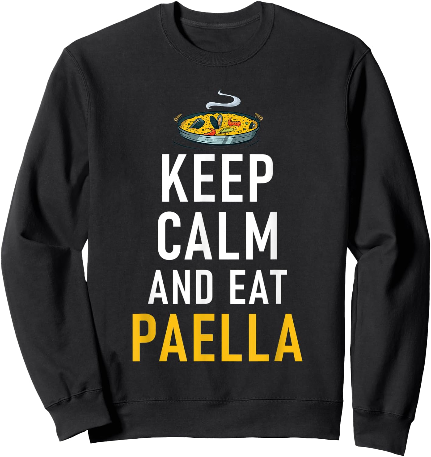 Spain Keep Calm and eat Paella Spanish Paella Sweatshirt - Sweatshirt | Black