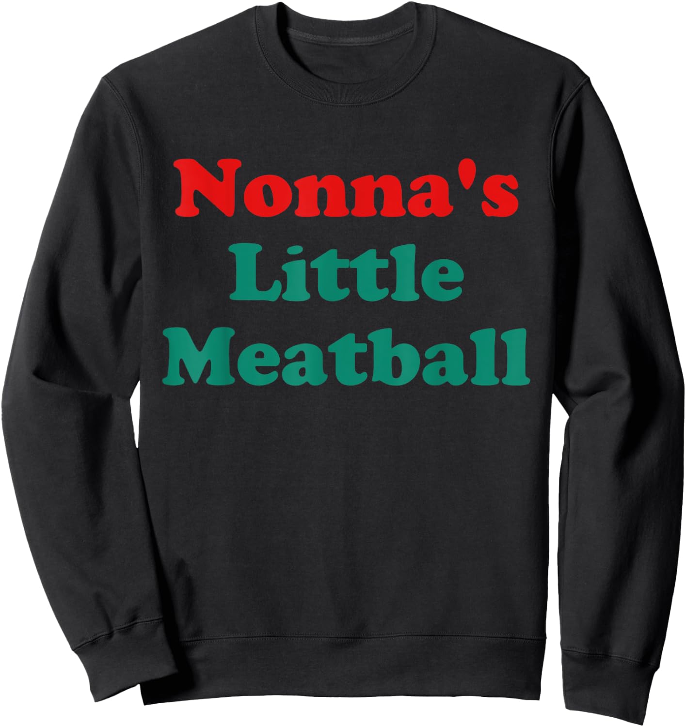 Nonna's Little Meatball Apparel Sweatshirt - Sweatshirt | Black