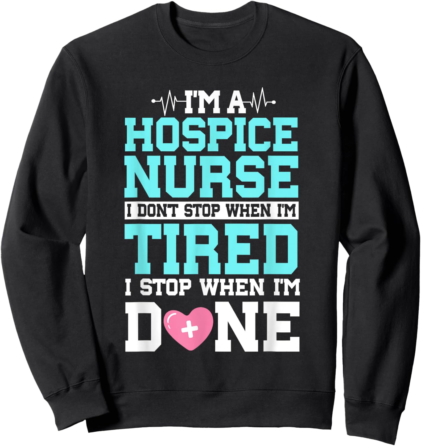 Hospice Nurse CHPN CHPLN Healthcare Worker Palliative RN Sweatshirt - Sweatshirt | Black