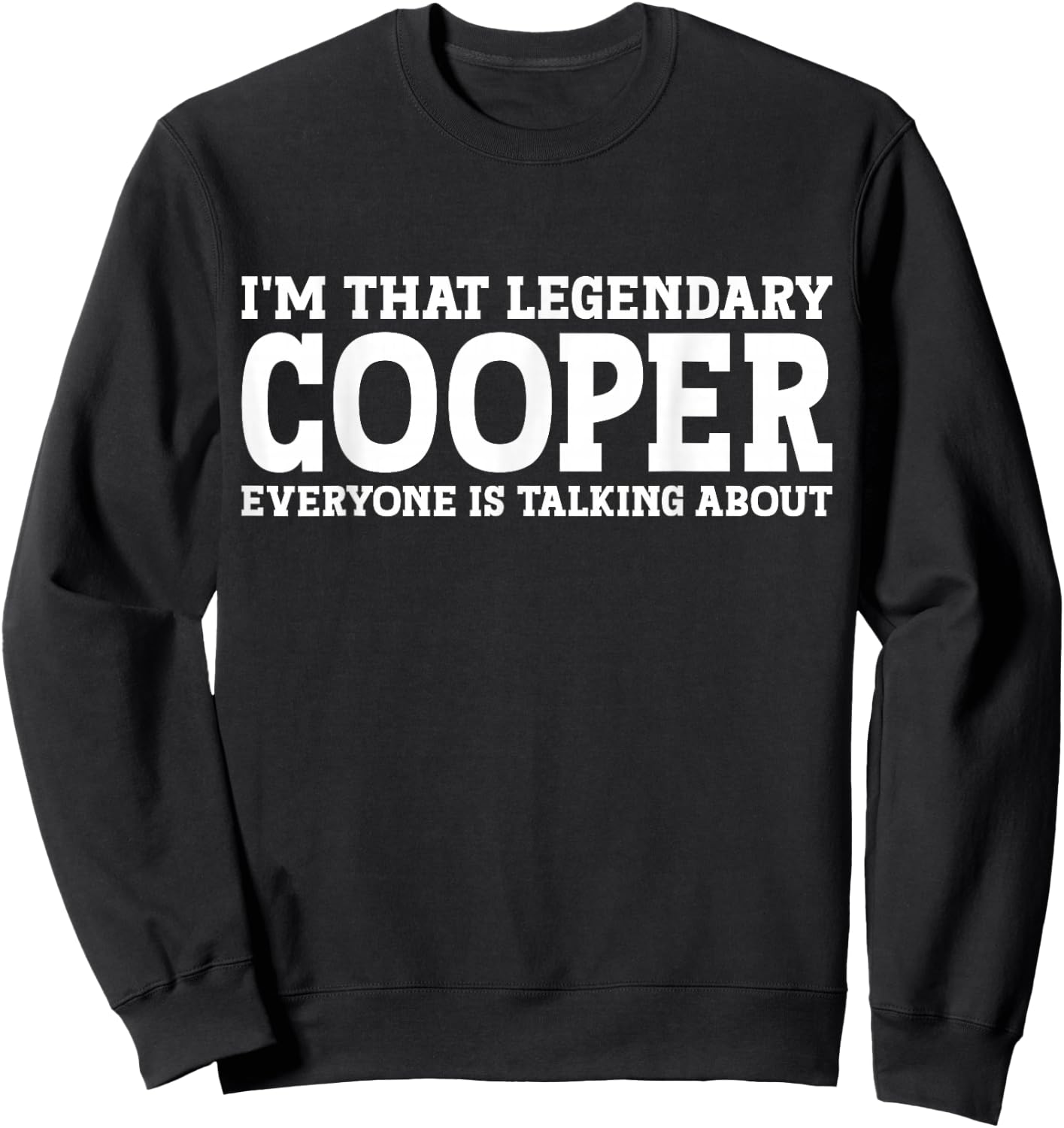 Cooper Personal Name Funny Cooper Sweatshirt - Sweatshirt | Black