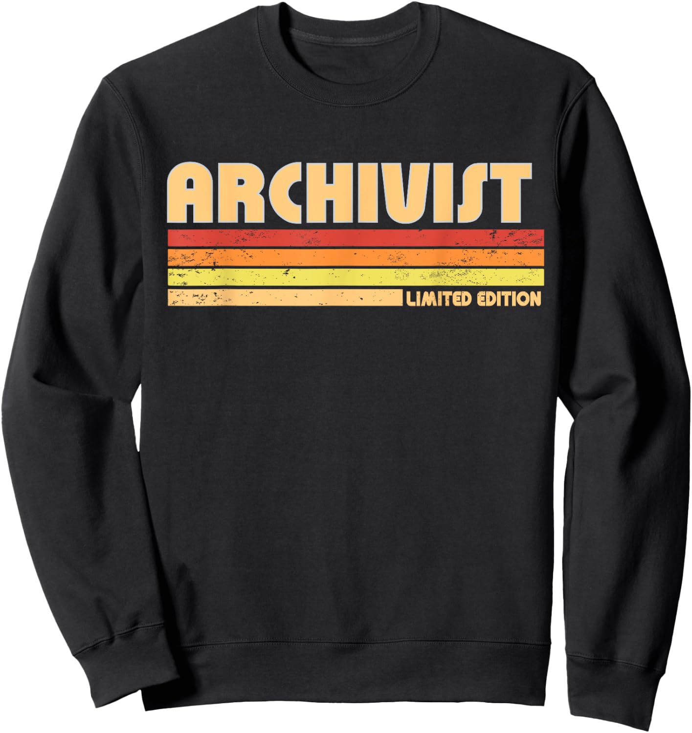 ARCHIVIST Funny Personalized Title Profession Birthday Idea Sweatshirt - Sweatshirt | Black