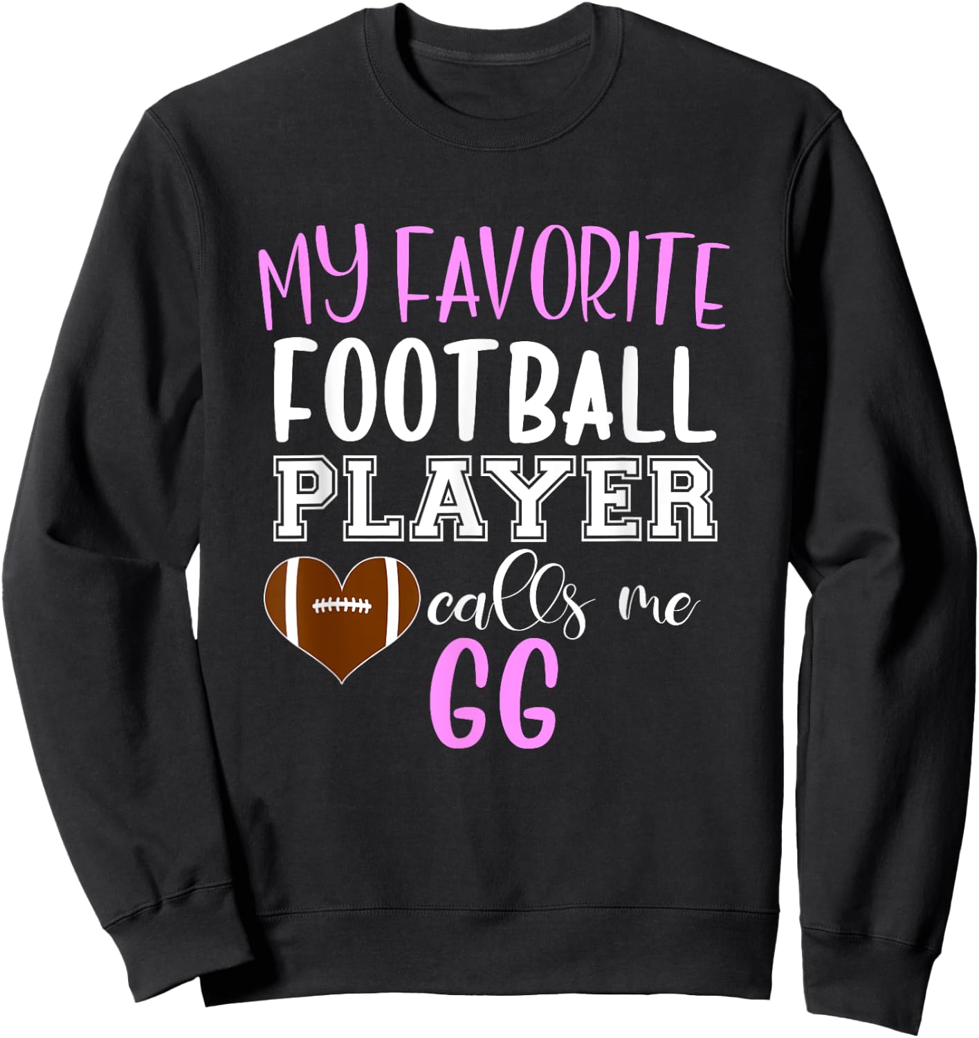 My Favorite Football Player Call Me GG Sweatshirt - Sweatshirt | Black