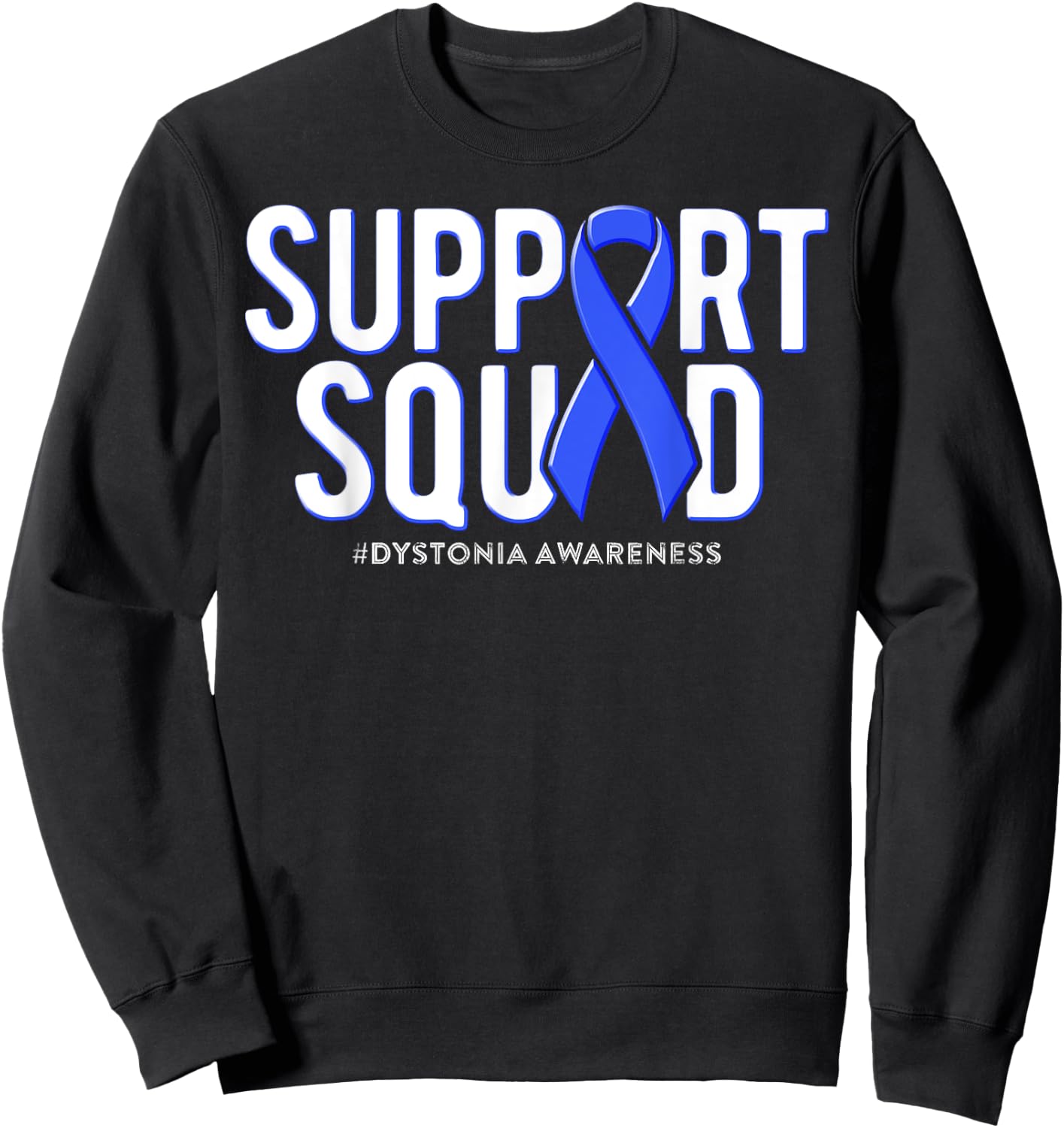 Support Squad Dystonia Awareness Blue Ribbon Sweatshirt - Sweatshirt | Black