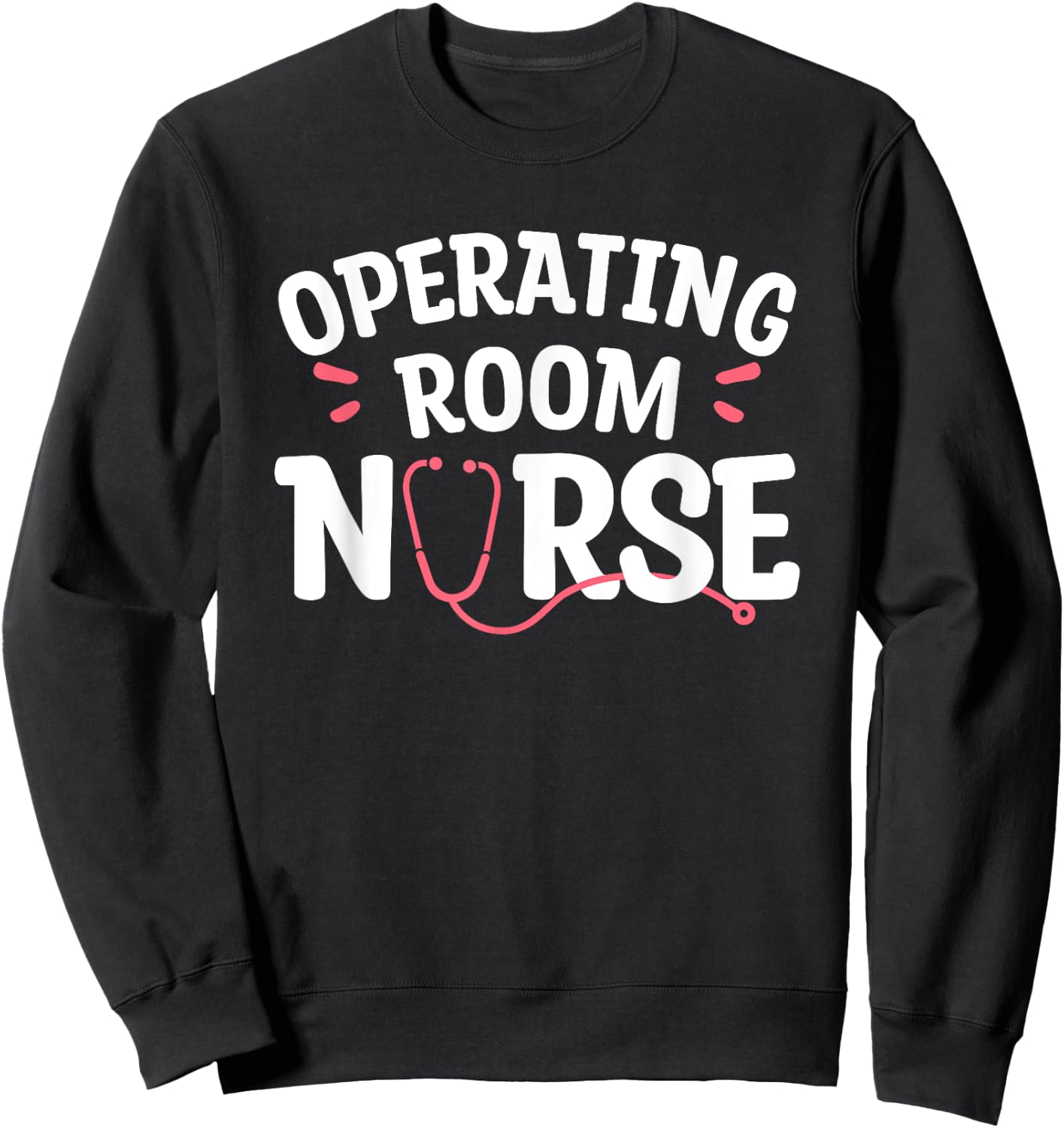 Operating Room Nurse OR Registered Nurses RN Sweatshirt - Sweatshirt | Black