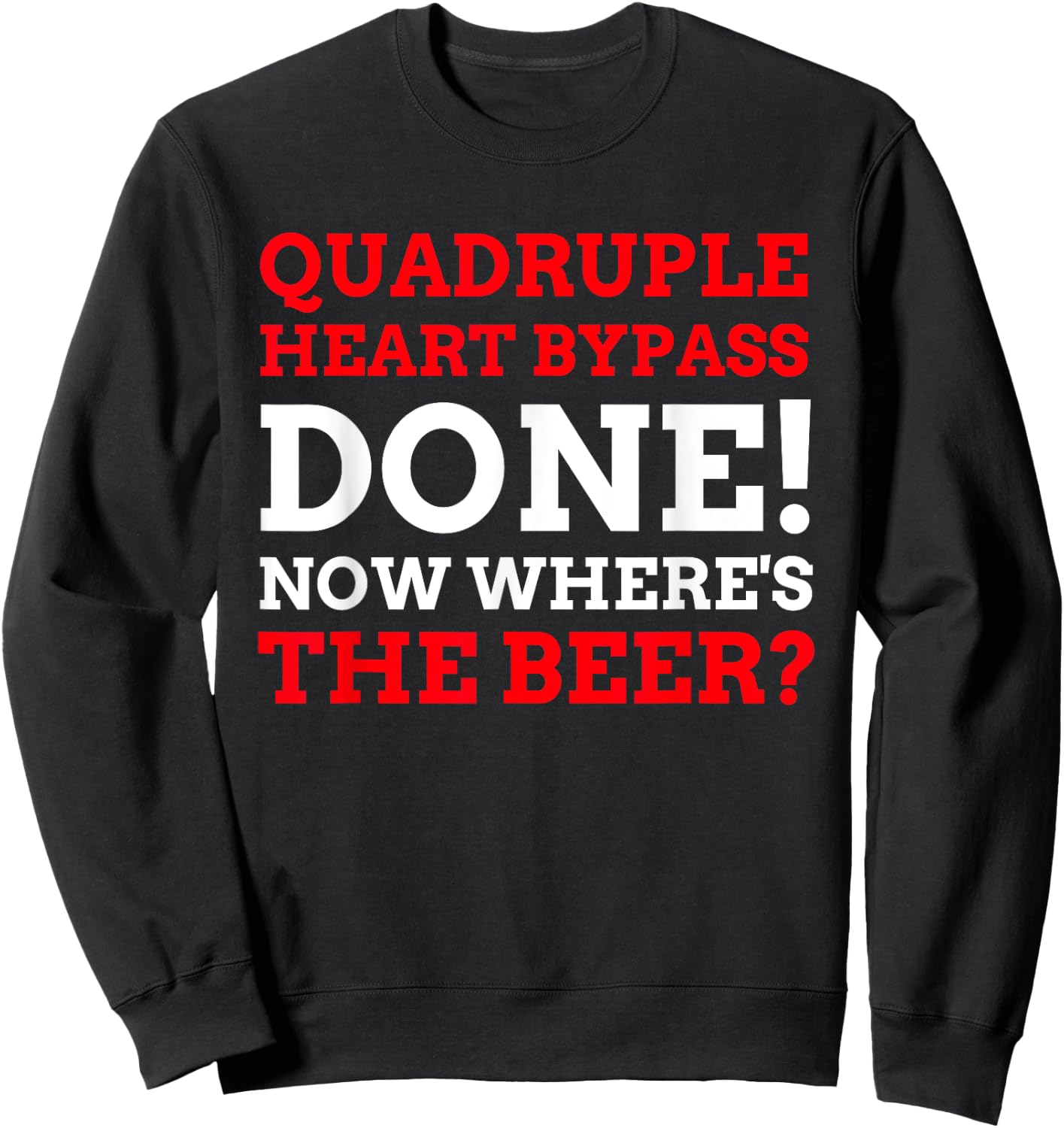 Funny Quadruple Heart Bypass Sweatshirt - Sweatshirt | Black