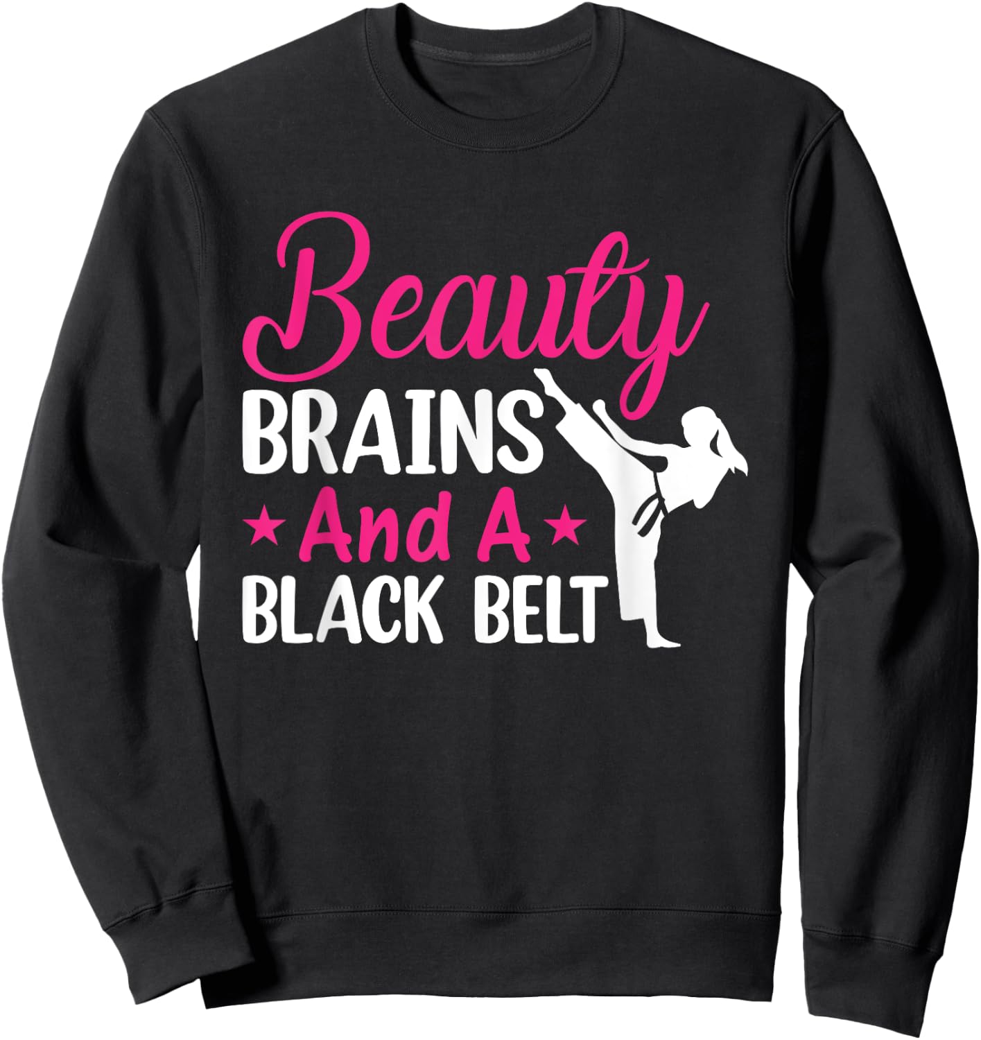 Beauty Brains And A Black Belt Martial Arts Cute Karate Girl Sweatshirt - Sweatshirt | Black