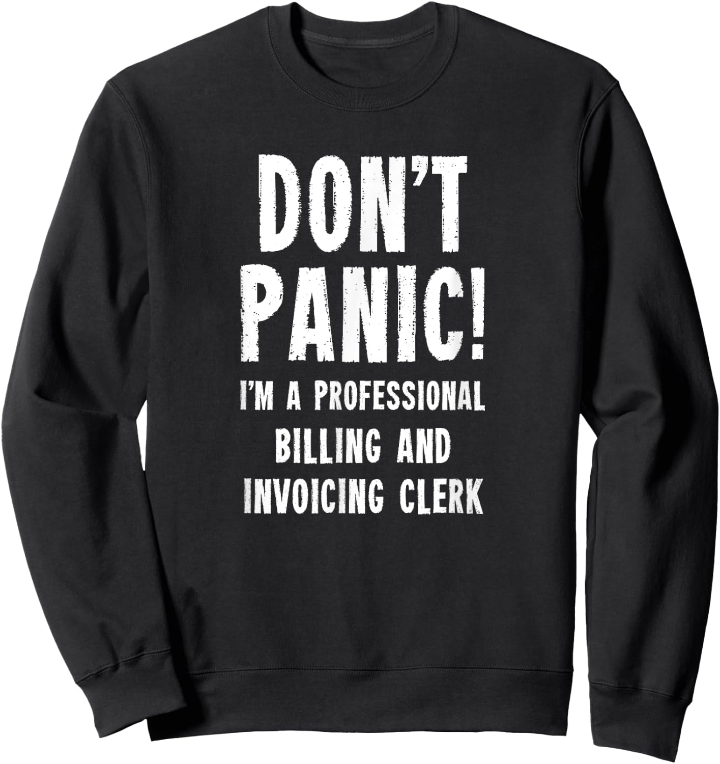 Billing and Invoicing Clerk Sweatshirt - Sweatshirt | Black