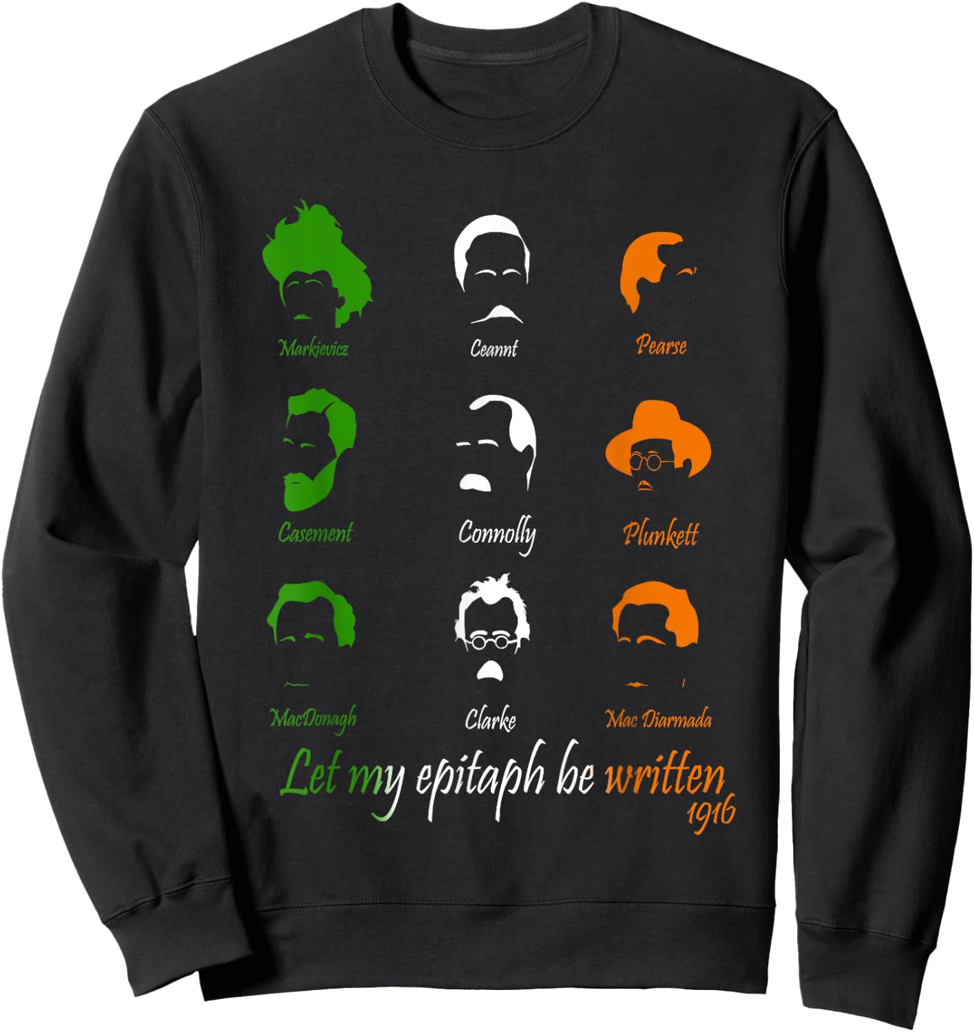 Irish 1916 History- Rebels of Ireland Robert Emmet Quote Sweatshirt - Sweatshirt | Black