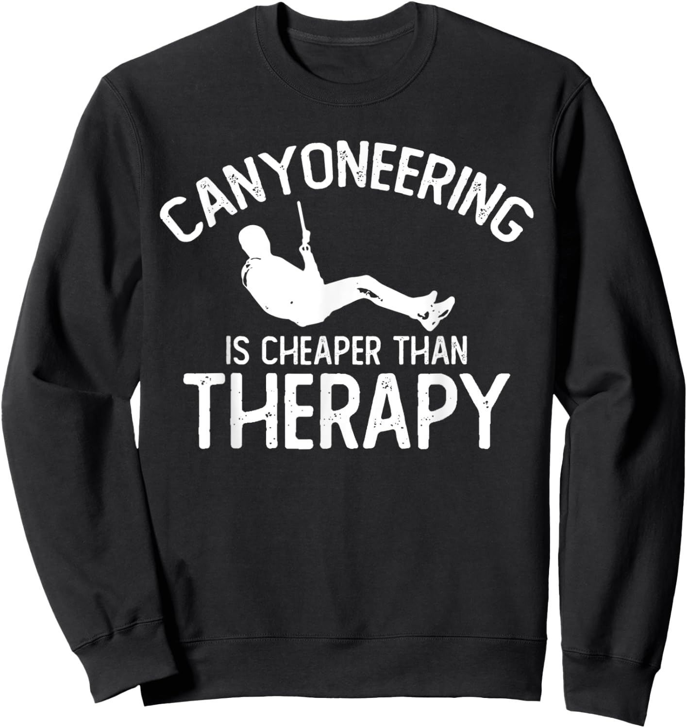 Canyoning Joke Climbing Therapy Hiking Tour Canyoneering Sweatshirt - Sweatshirt | Black