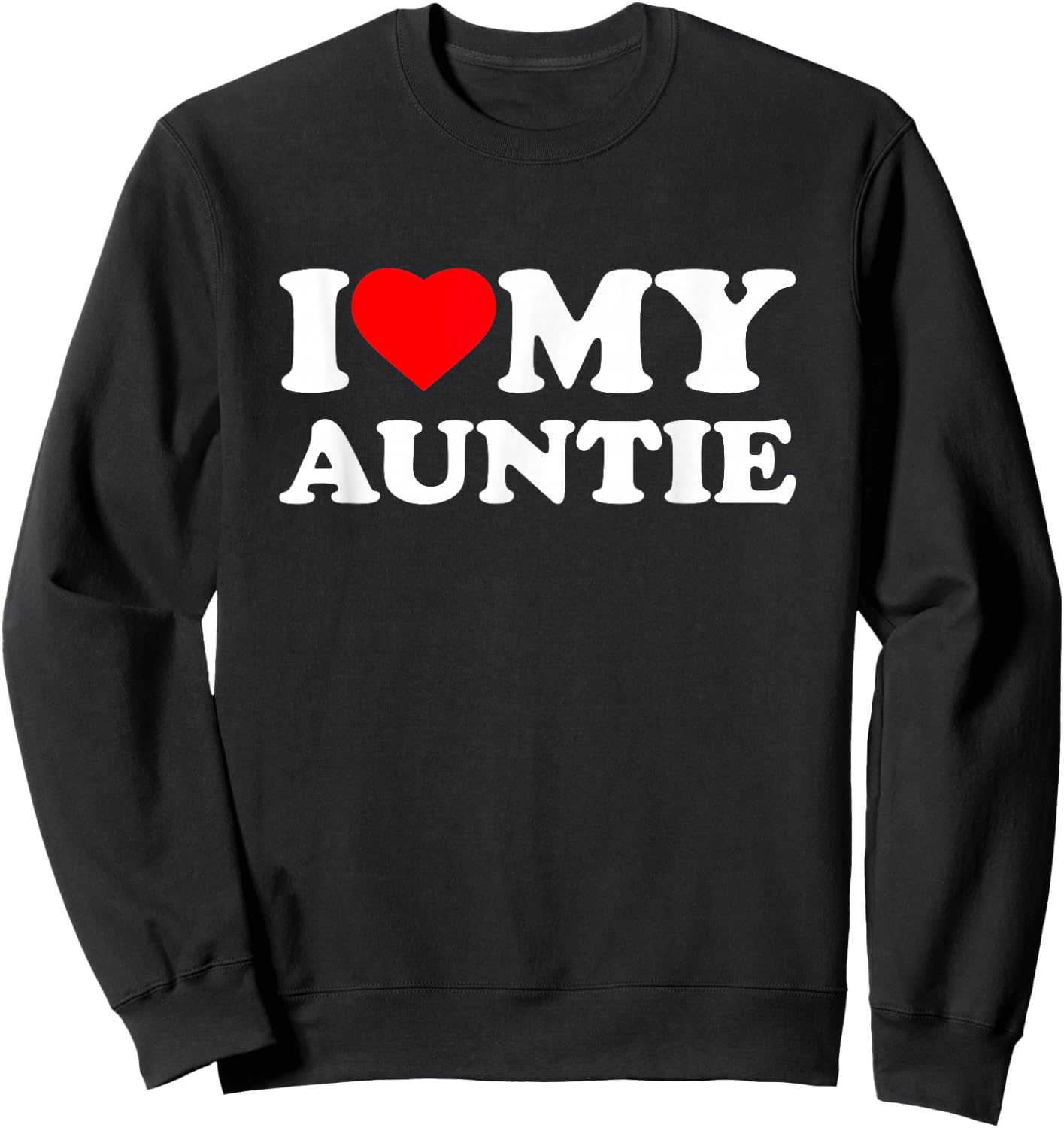 I Love My Auntie I Heart Family Grandma Sweatshirt - Sweatshirt | Black