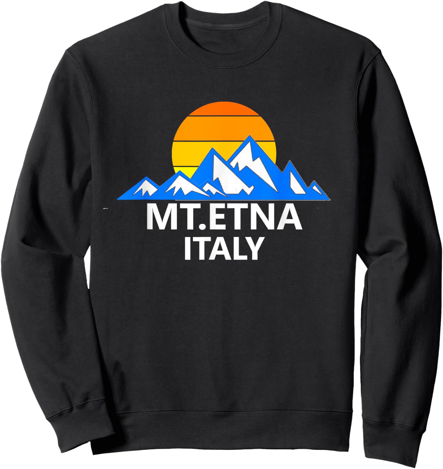 Mt Etna Italy Italian Mountain Range Sweatshirt - Sweatshirt | Black