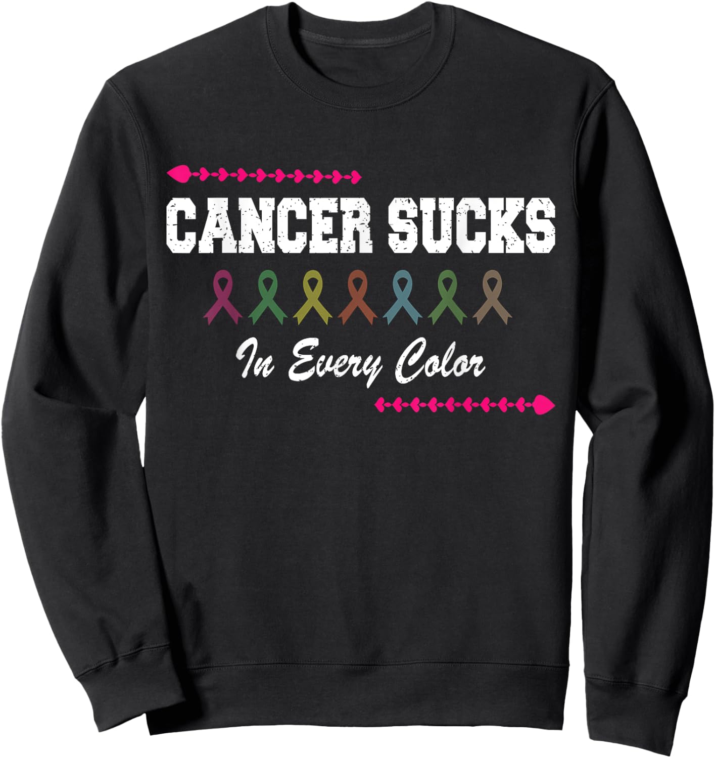 Cancer Sucks In Every Color Ribbon Colors cancer fighters Sweatshirt - Sweatshirt | Black