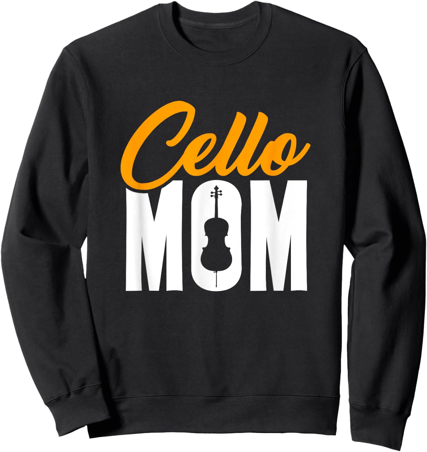 Cello Mom Cellist Player Orchestra Musician Cello Sweatshirt - Sweatshirt | Black