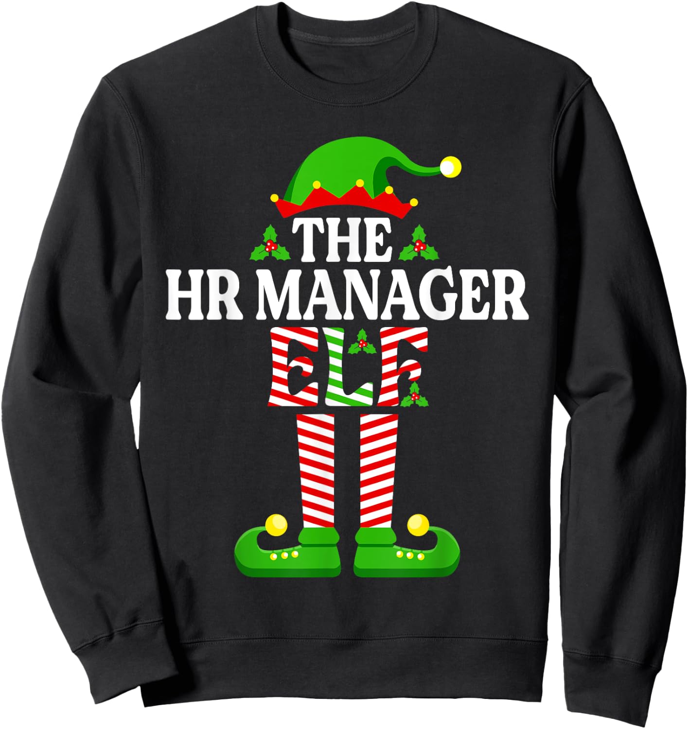 The HR Manager Elf Shirt Funny Christmas Family Matching Sweatshirt - Sweatshirt | Black