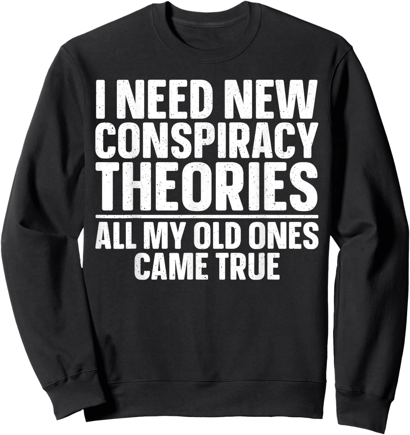 Best Conspiracy Theory Art Women Conspiracy Theories Sweatshirt - Sweatshirt | Black