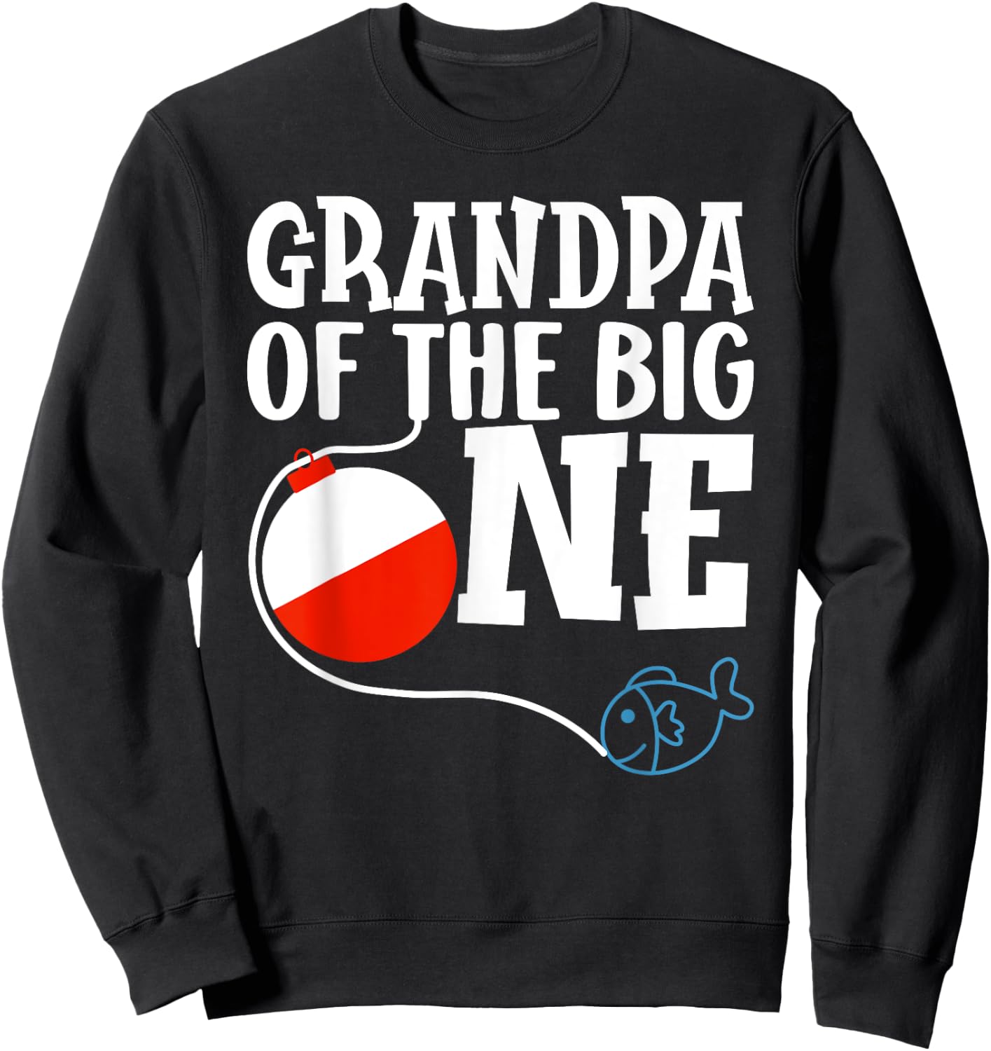 Grandpa of The Big One Fishing Boy First Birthday Ofishally Sweatshirt - Sweatshirt | Black