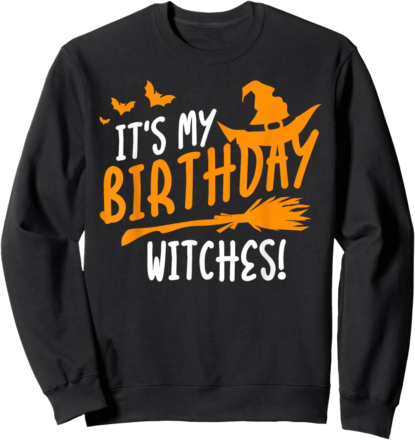 It's My Birthday Witches Halloween Vintge Nightmare Sweatshirt - Sweatshirt | Black