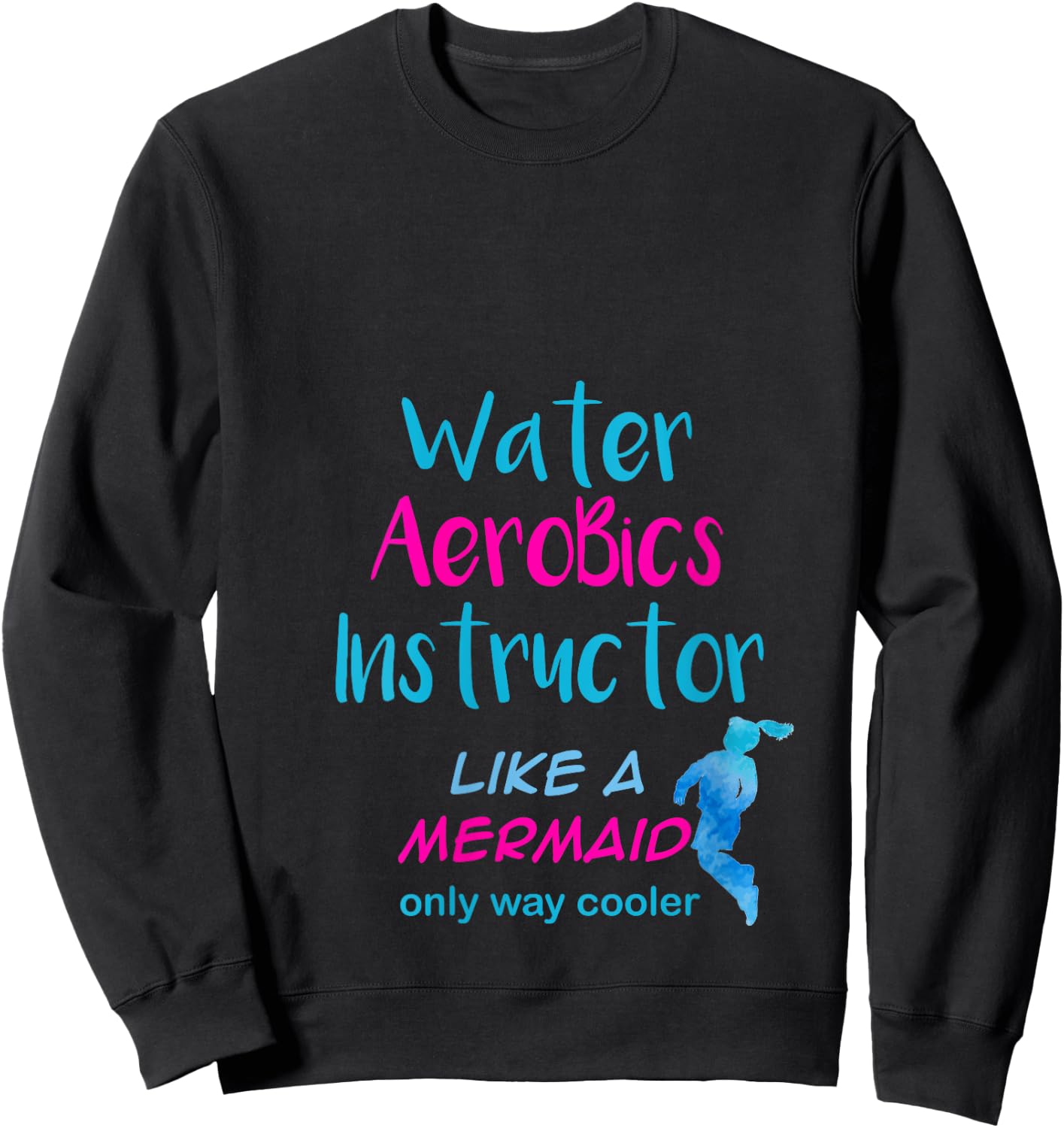 Aqua Water Aerobics Instructor Like A Mermaid V-Neck Sweatshirt - Sweatshirt | Black