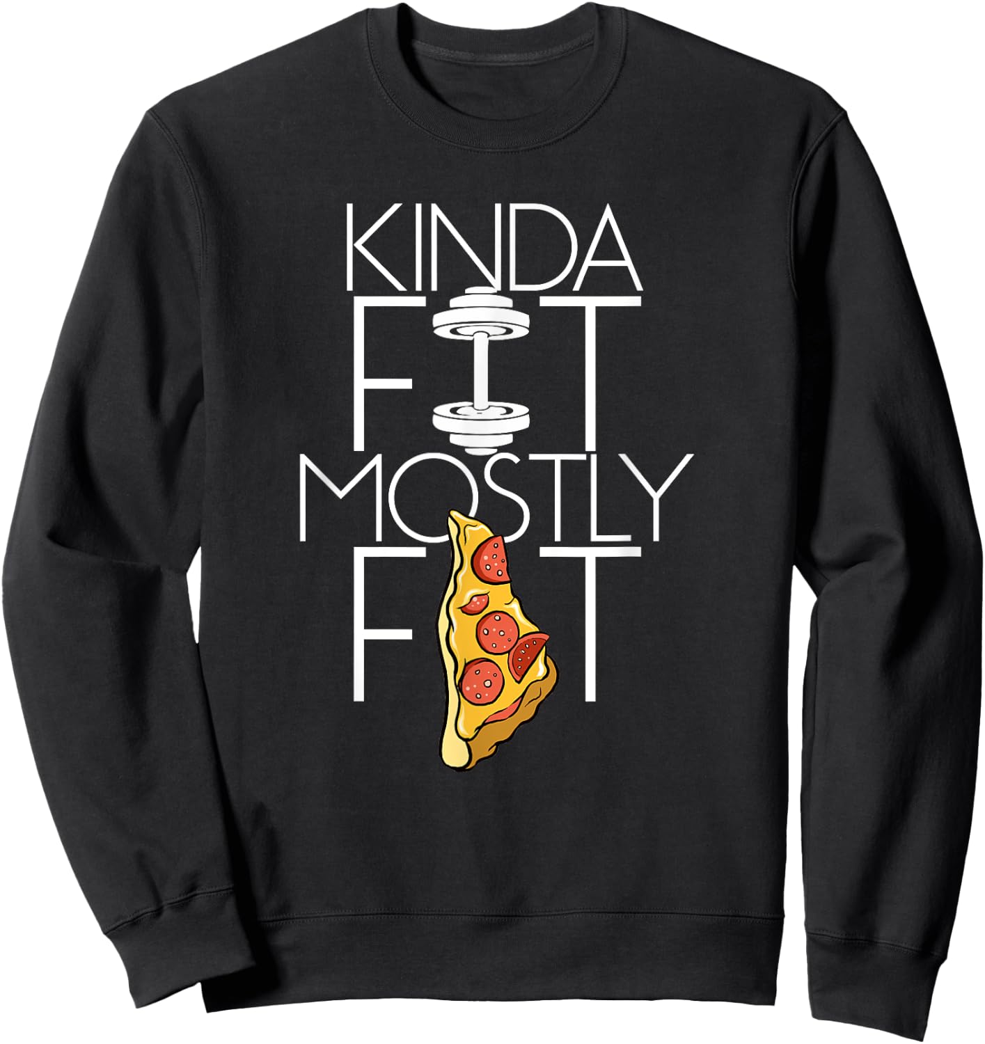 Sets and Reps Apparel Kinda Fit Mostly Fat Fitness Workout Sweatshirt - Sweatshirt | Black