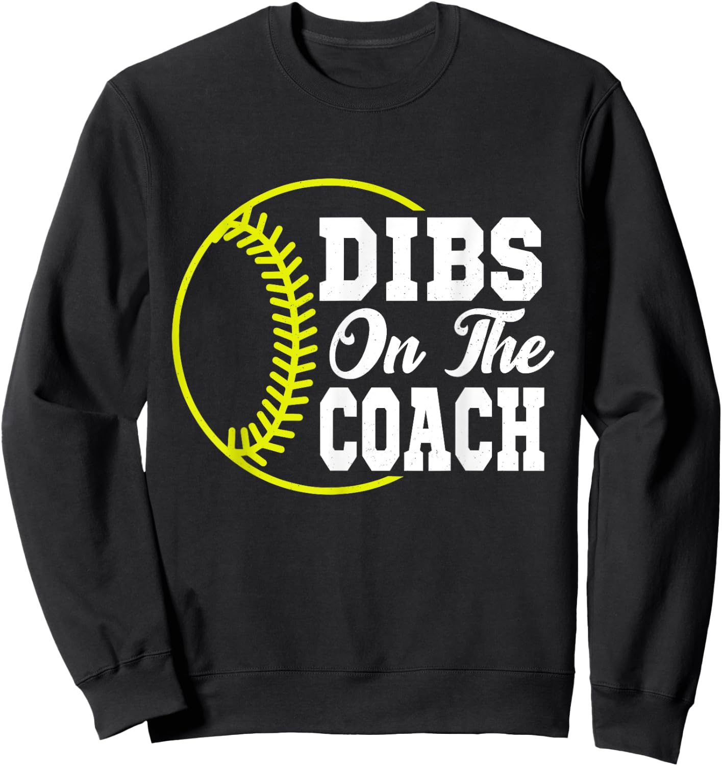 Dibs On The Coach Softball Vintage Coach Wife Sweatshirt - Sweatshirt | Black