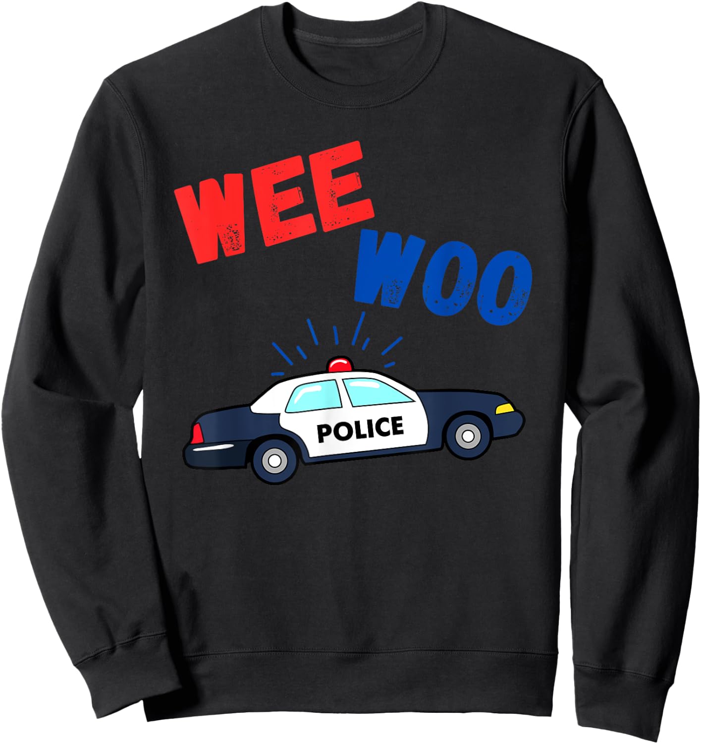 Wee Woo Police Car Funny Cute for kids and Family Sweatshirt - Sweatshirt | Black