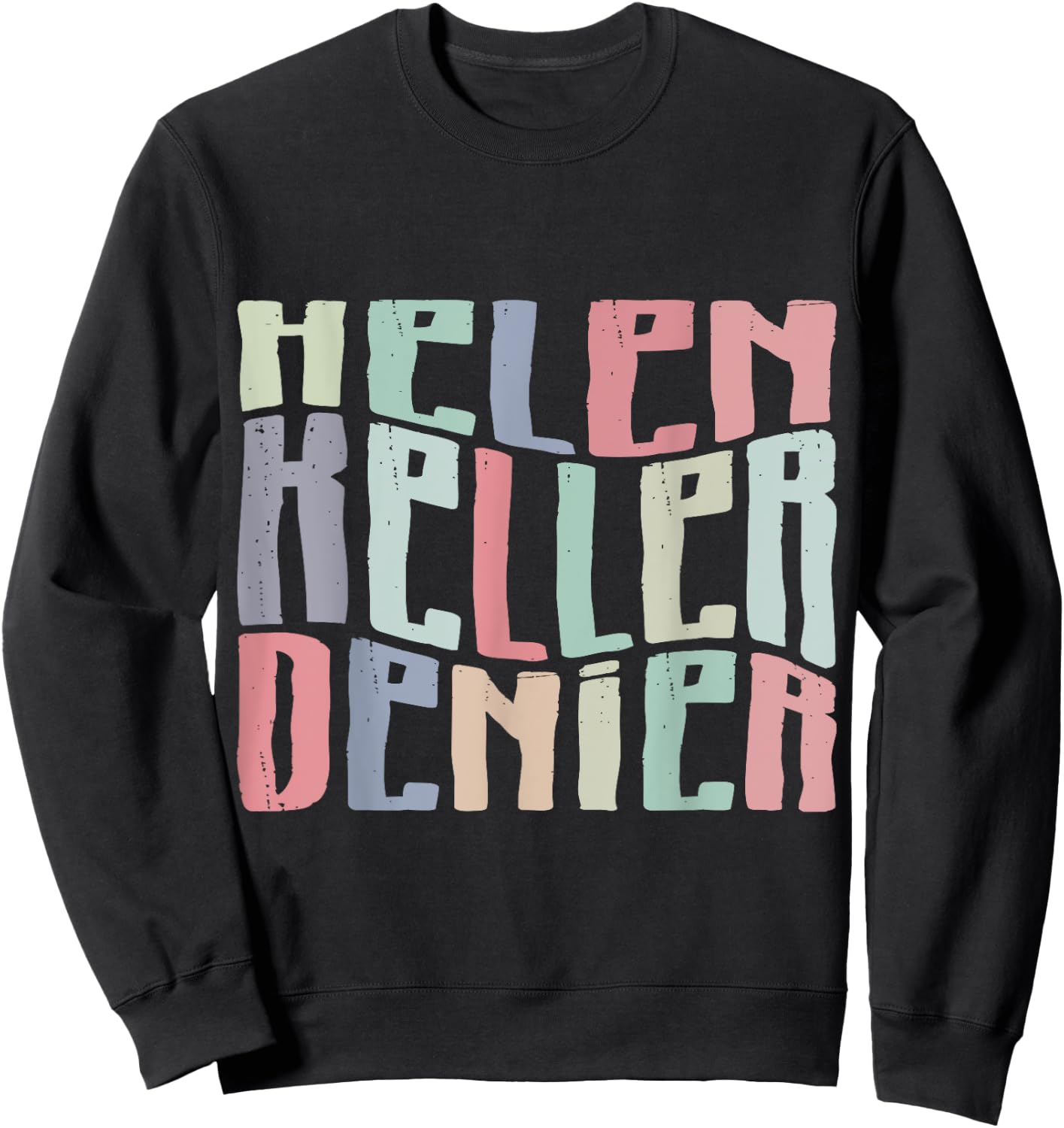 Funny Helen Keller Denier Meme Retro Vintage Sweatshirt - Sweatshirt | Black
