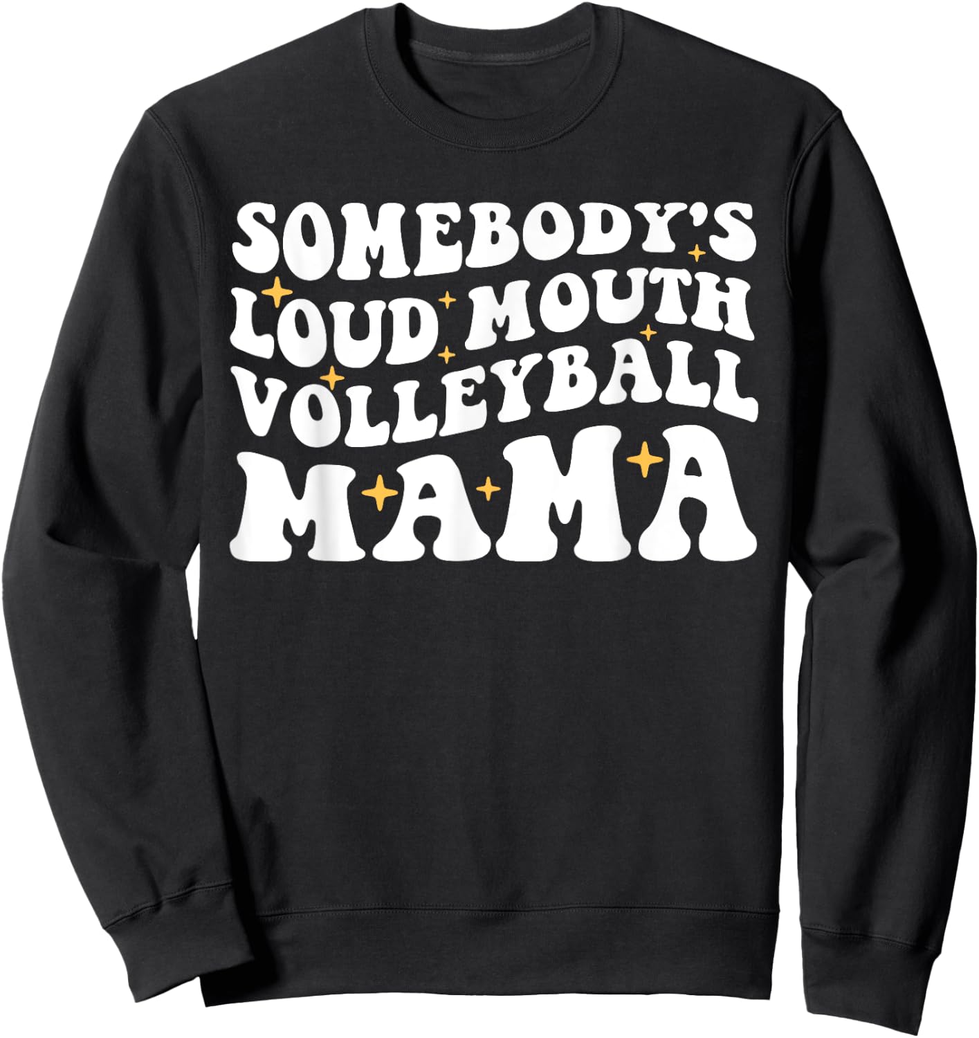 Somebody's Loud Mouth Volleyball Mama Funny Mom Mother's Day Sweatshirt - Sweatshirt | Black