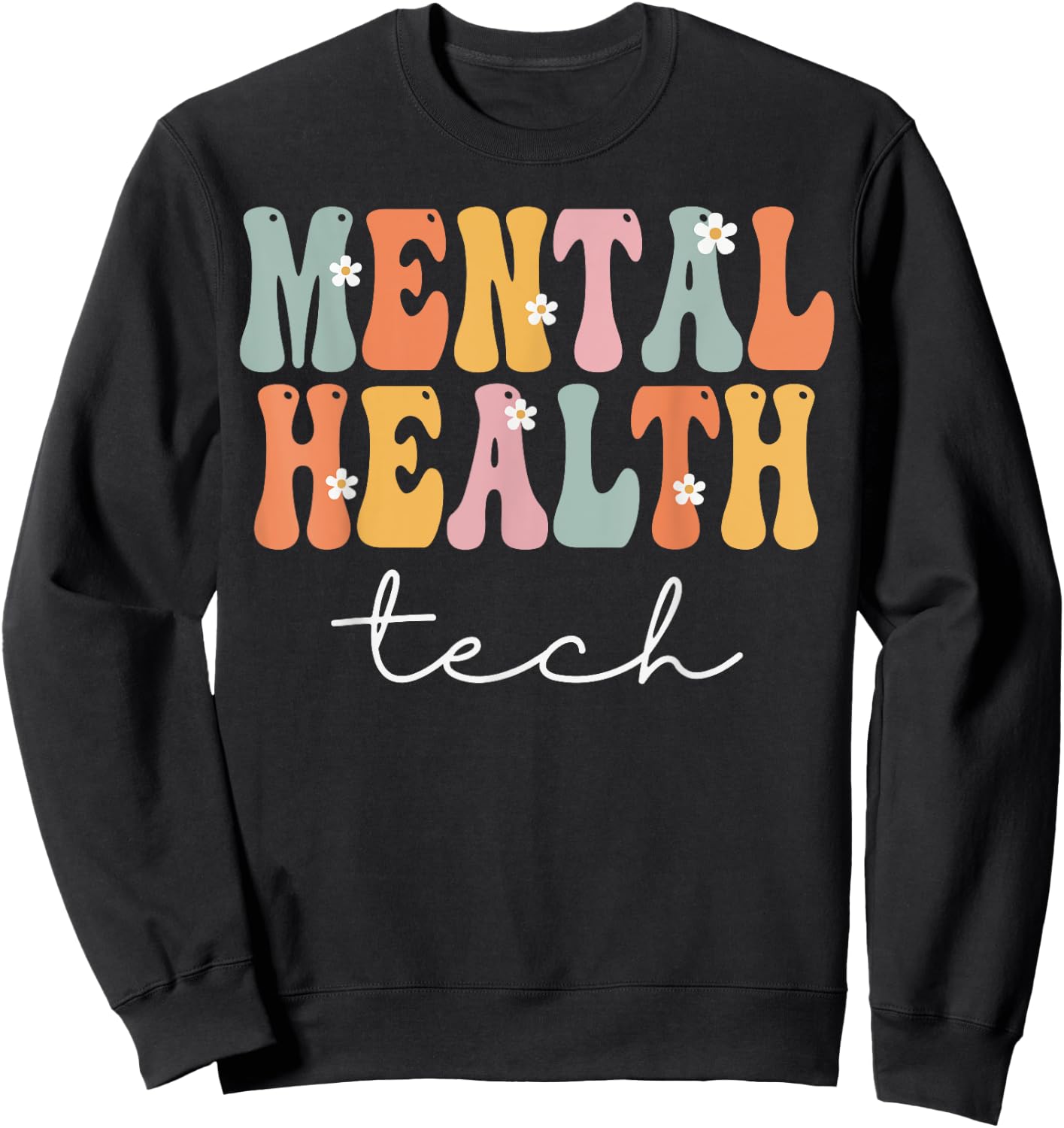 Mental Health Tech Week Groovy Appreciation Day Sweatshirt - Sweatshirt | Black