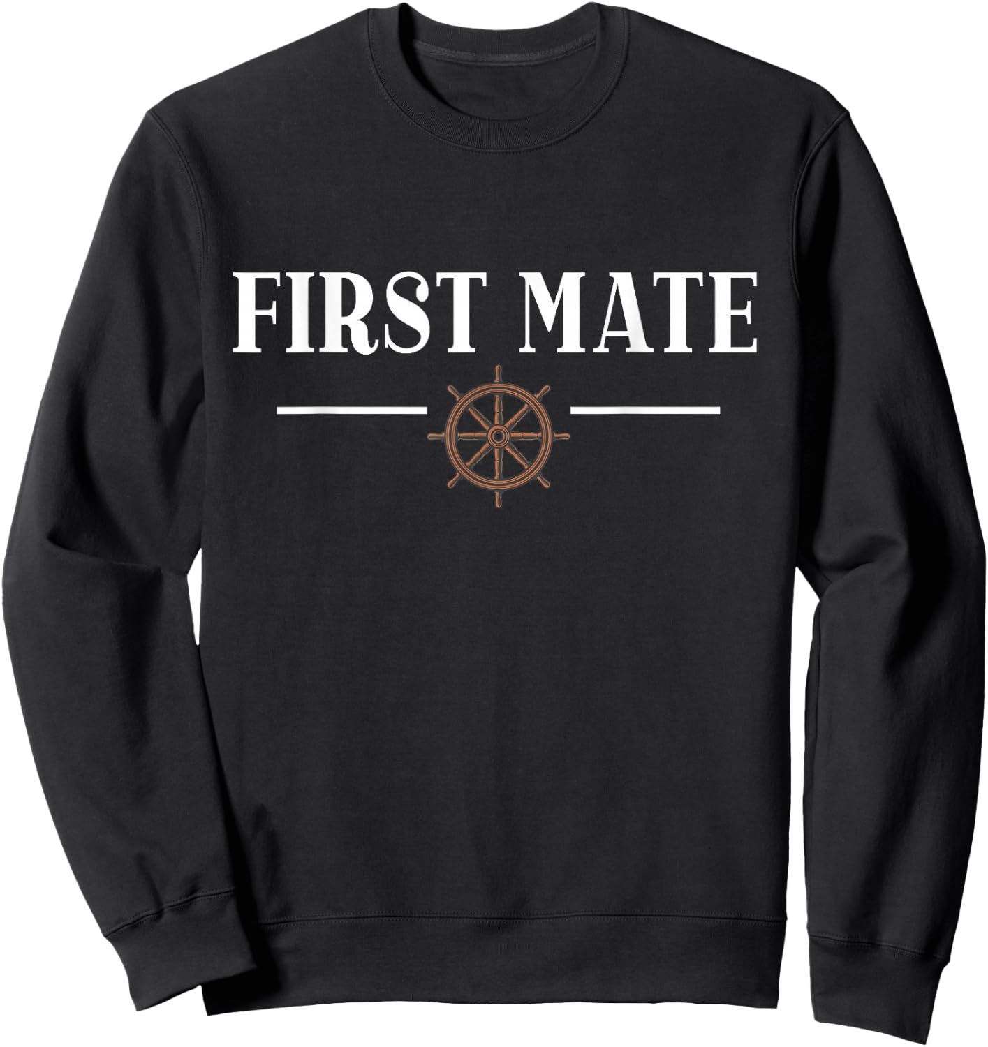 First Mate for Boat Lovers or Boat Captain Sweatshirt - Sweatshirt | Black