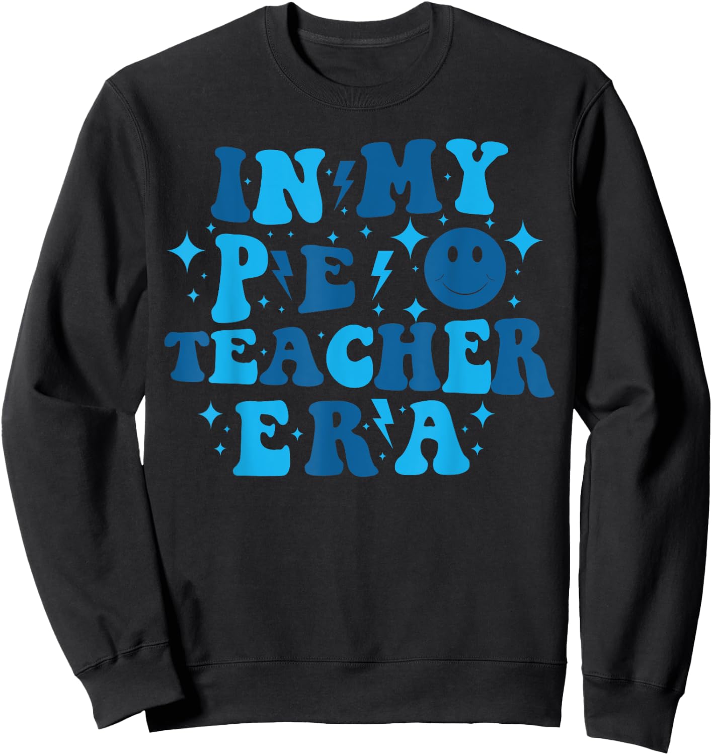 In My PE Teacher Era Physical Education Teacher Sweatshirt - Sweatshirt | Black