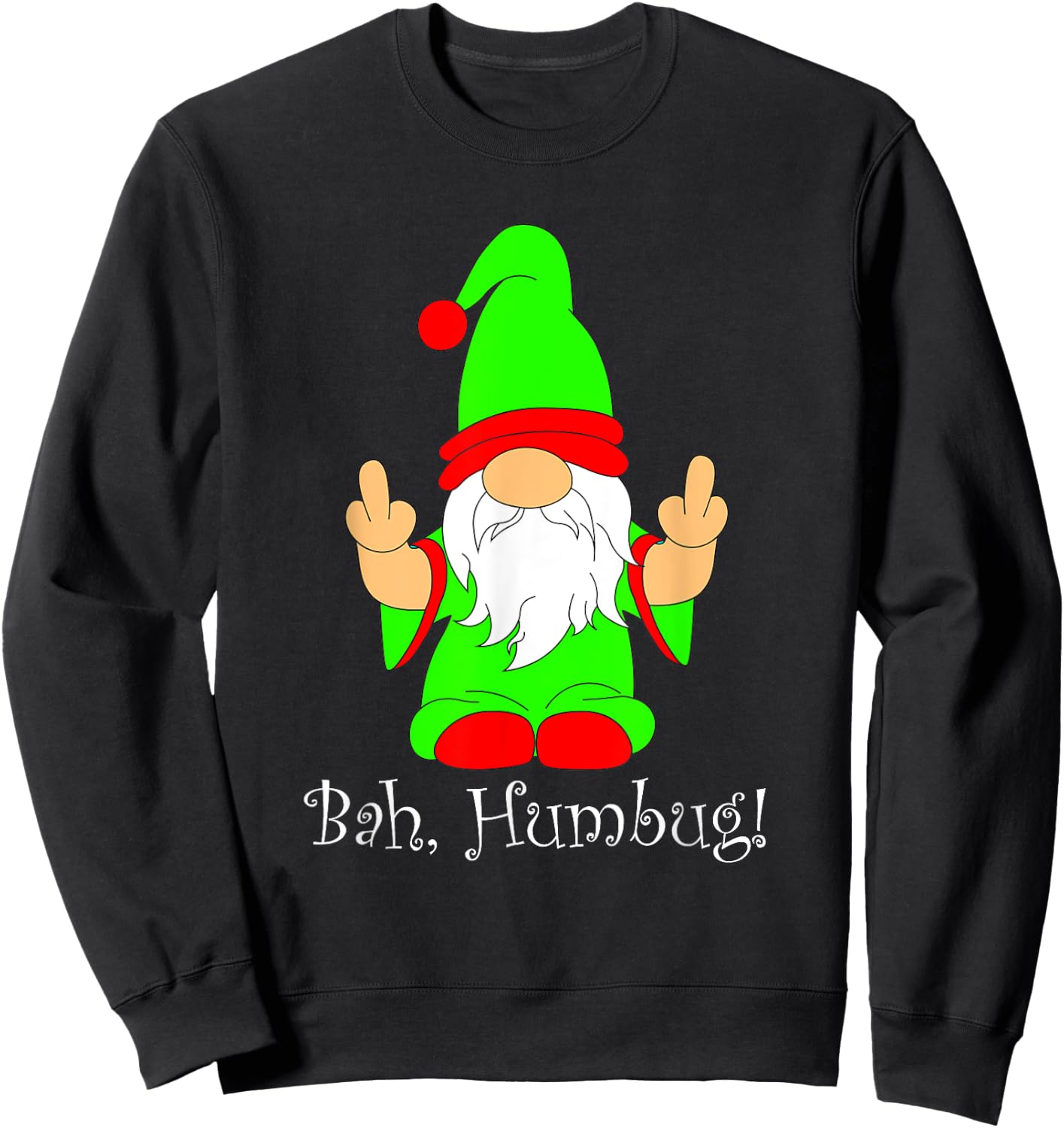Bah Humbug, Funny Grumpy Christmas Scrooge Gnome Sweatshirt - Sweatshirt | Black