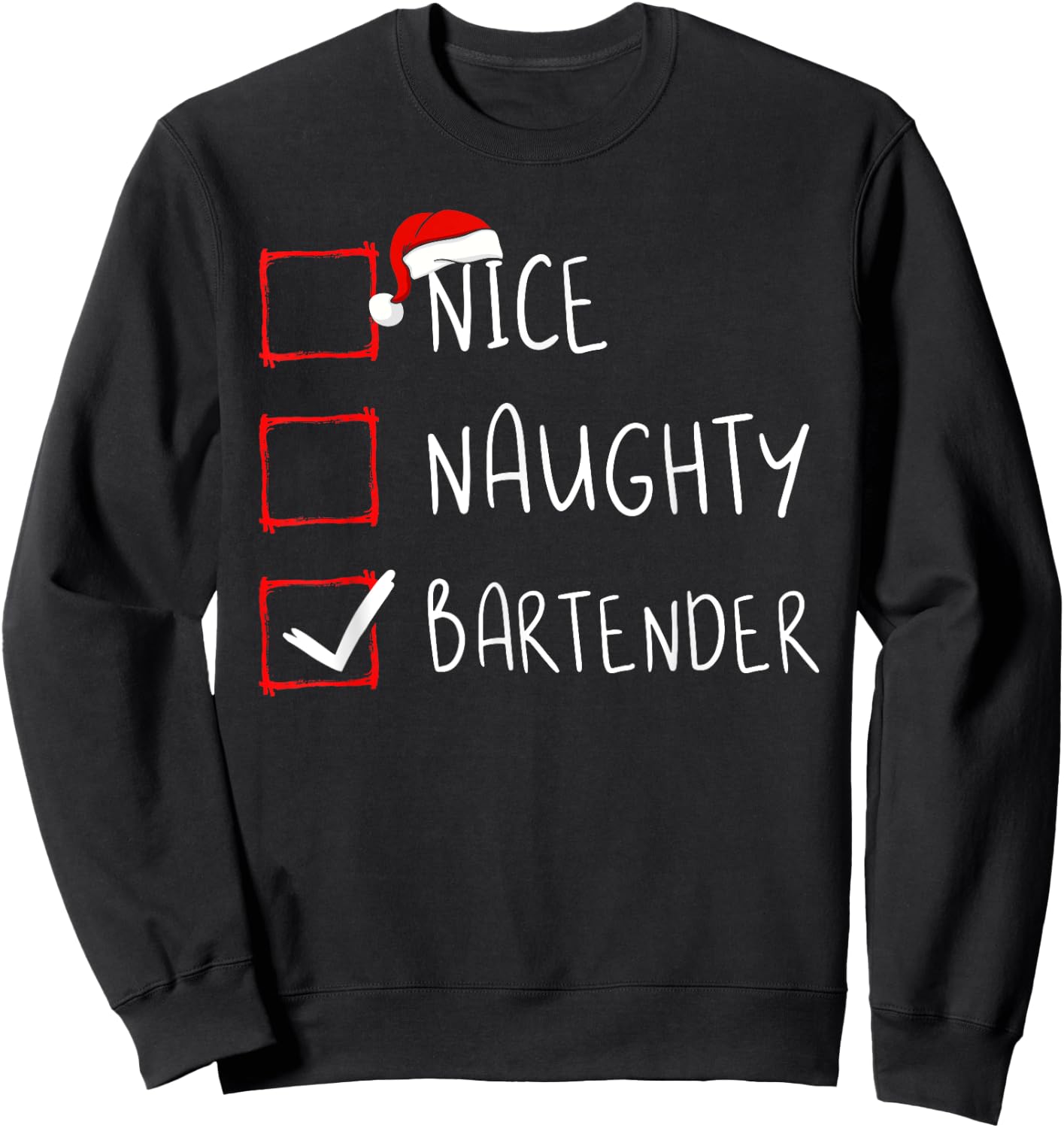 Nice Naughty Bartender Christmas List Santa Claus Mixologist Sweatshirt - Sweatshirt | Black