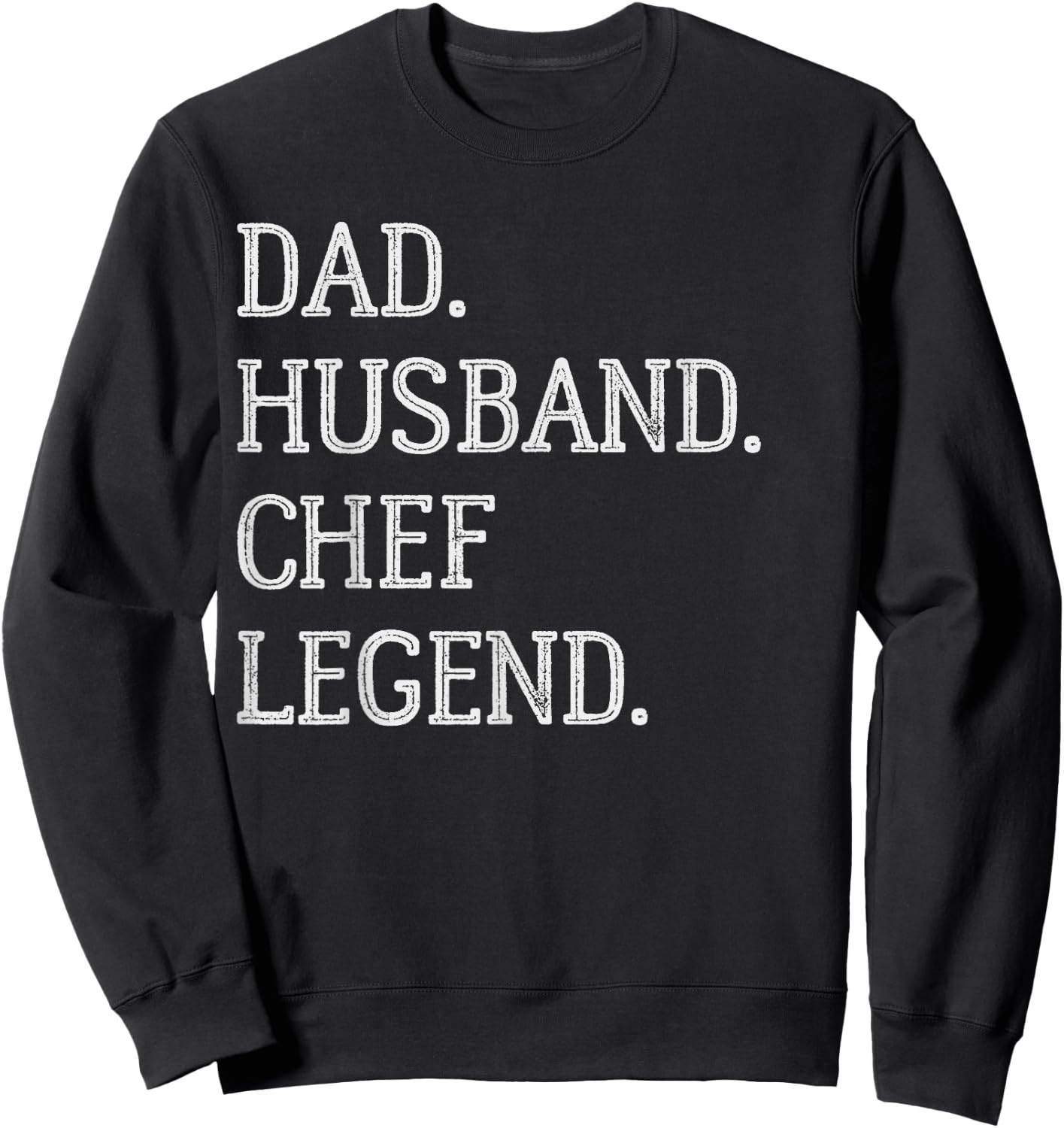Dad Husband Chef Legend Chef Dad Sweatshirt - Sweatshirt | Black