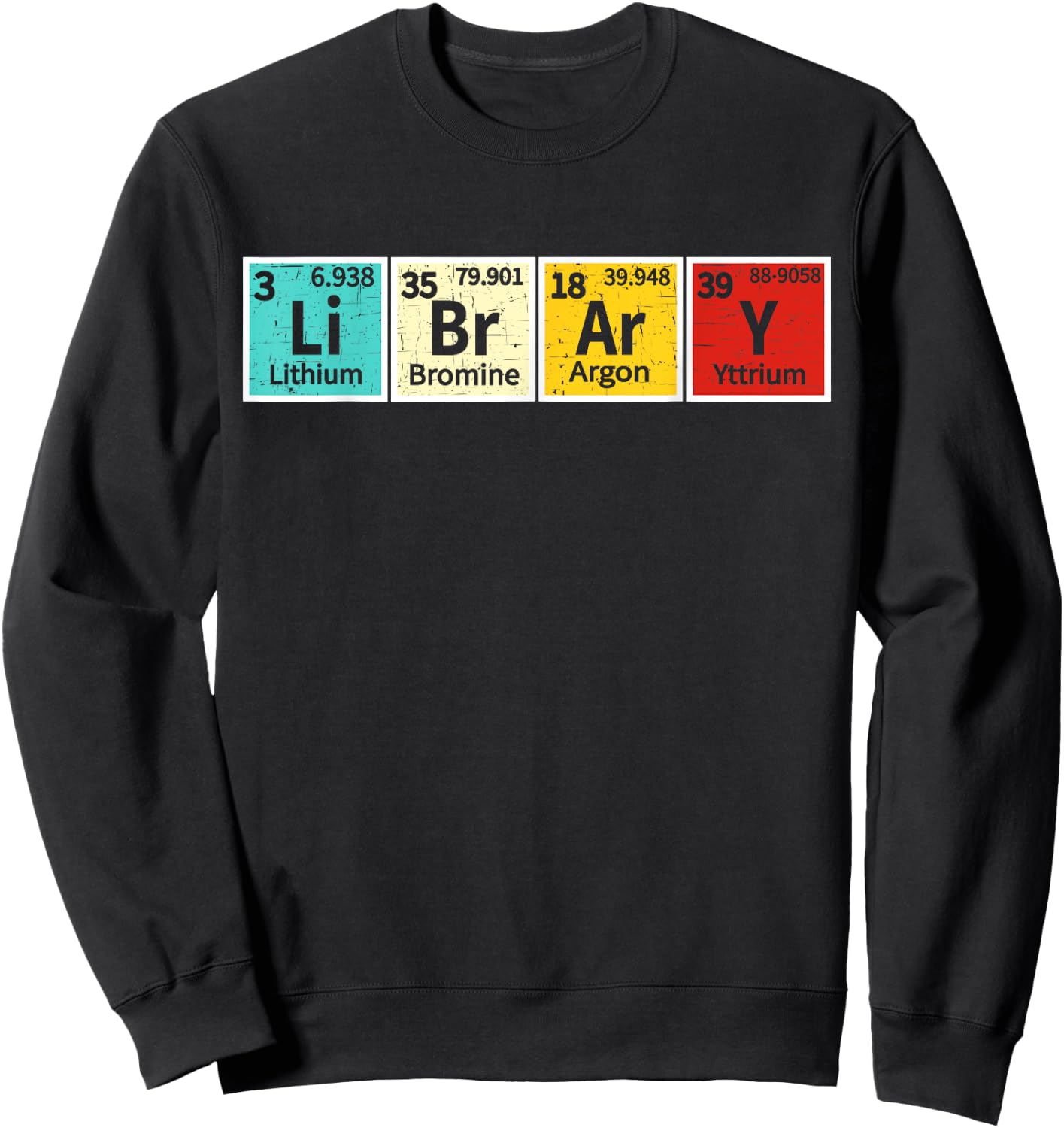 Library Periodic Table Library Reading Book Worms Reader Sweatshirt - Sweatshirt | Black