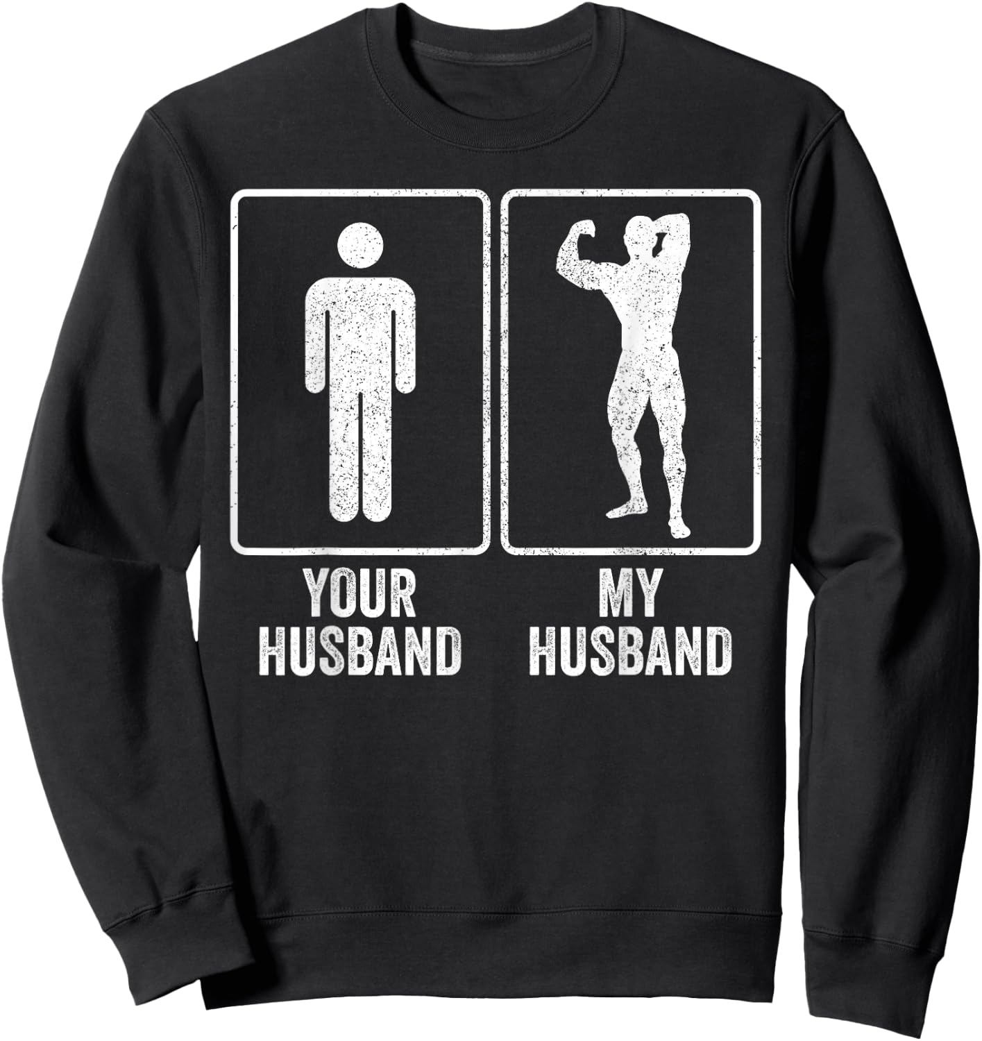 Funny Bodybuilder Bodybuilding Husband Relationship Joke Sweatshirt - Sweatshirt | Black