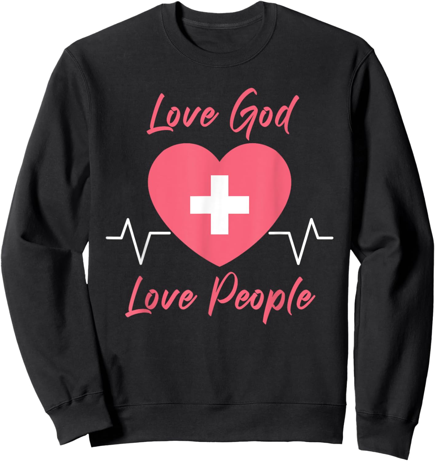 Nurse Christian Faith Gospel Women – Love GOD Love People Sweatshirt - Sweatshirt | Black